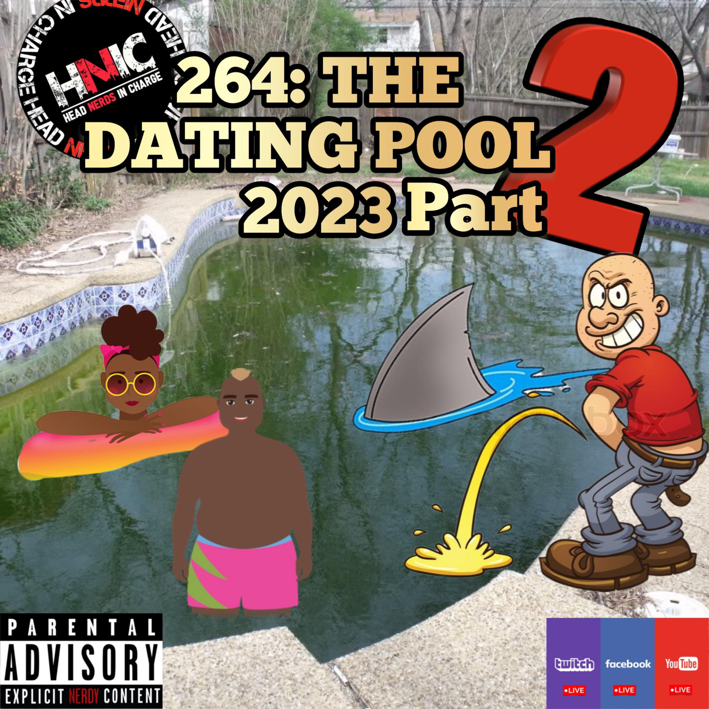 EPISODE 264: THE DATING POOL 2023 PART 2
