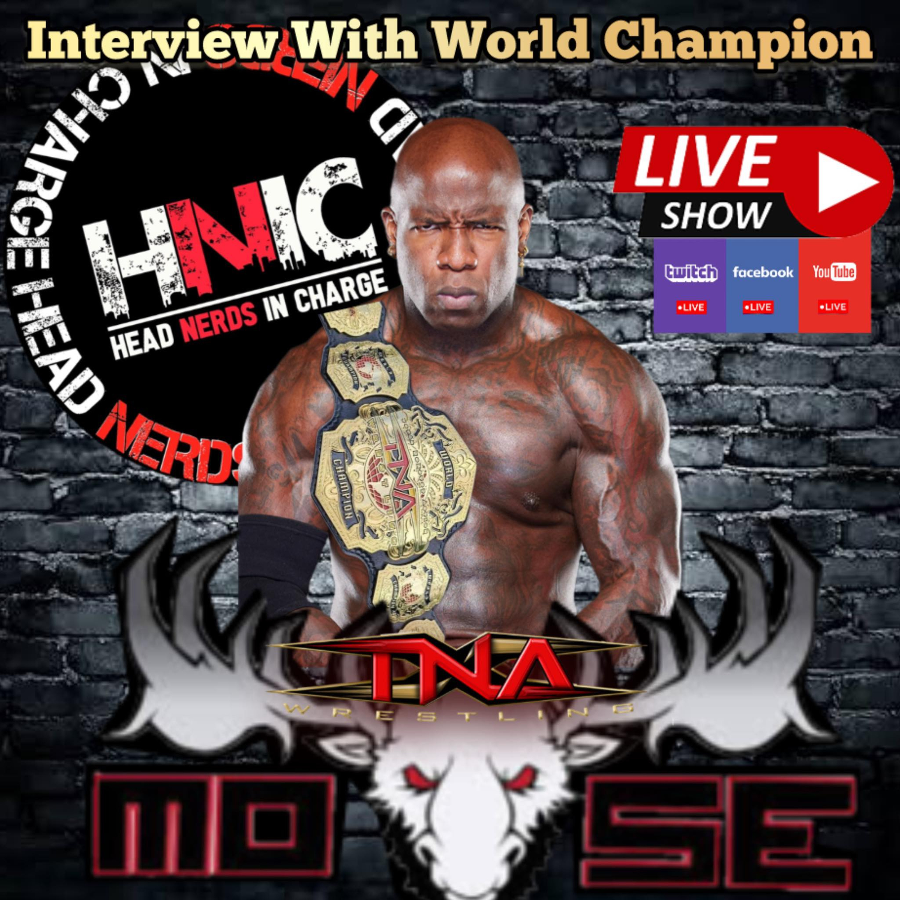 HNIC DARKMATCH SPECIAL: INTERVIEW WITH TNA WORLD CHAMPION MOOSE