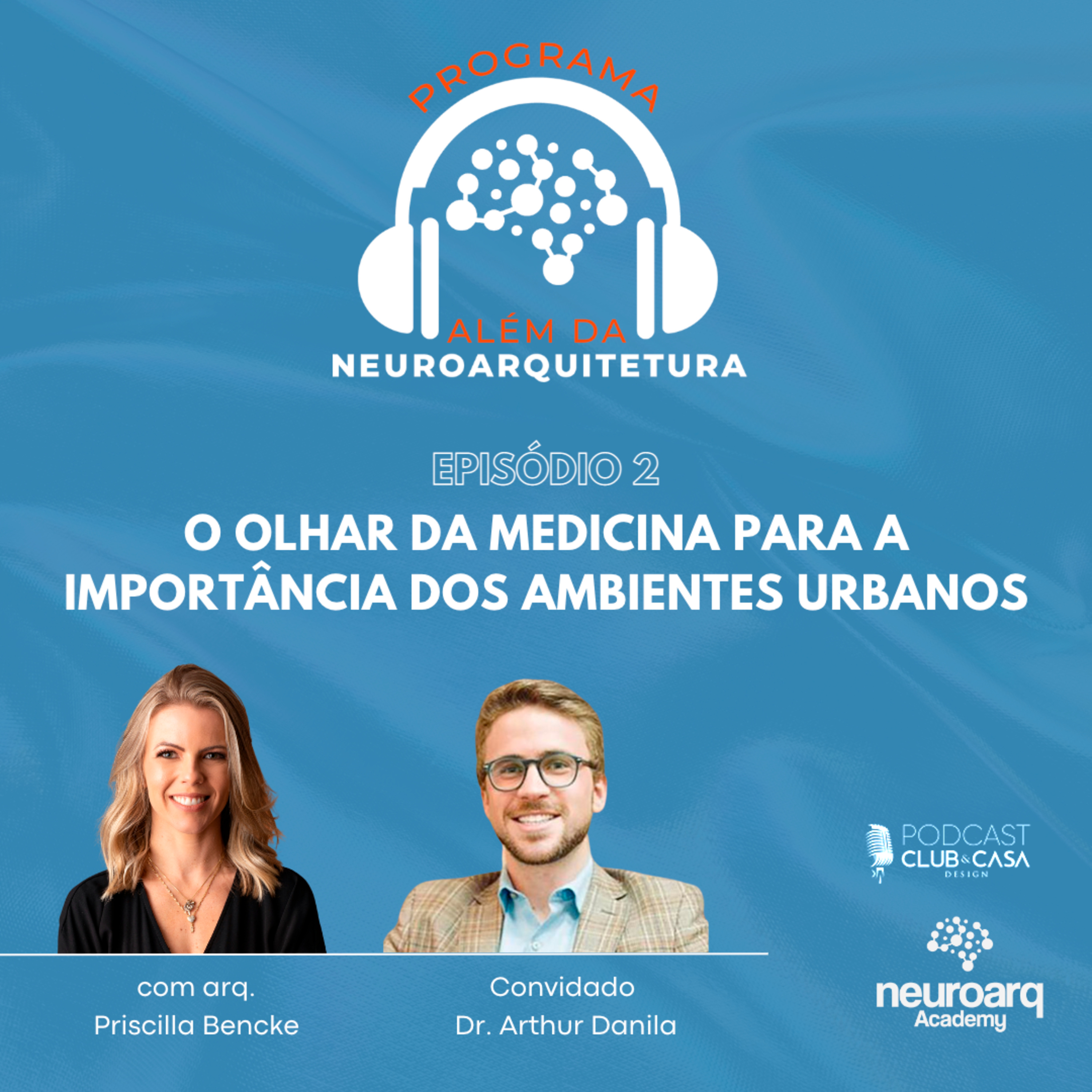 NEUROARQ® Podcast: Reflexões sobre neuroarquitetura