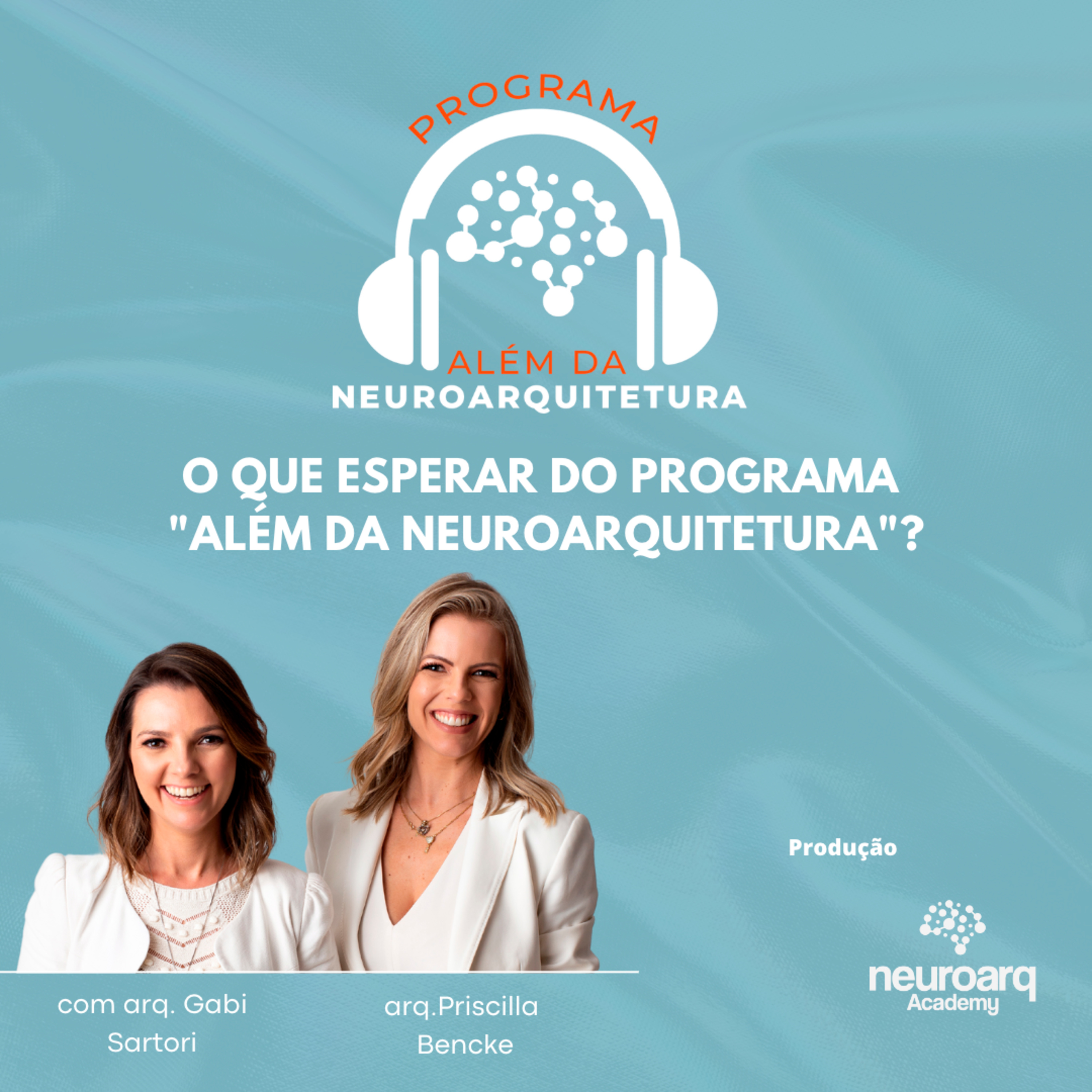 NEUROARQ® Podcast: Reflexões sobre neuroarquitetura