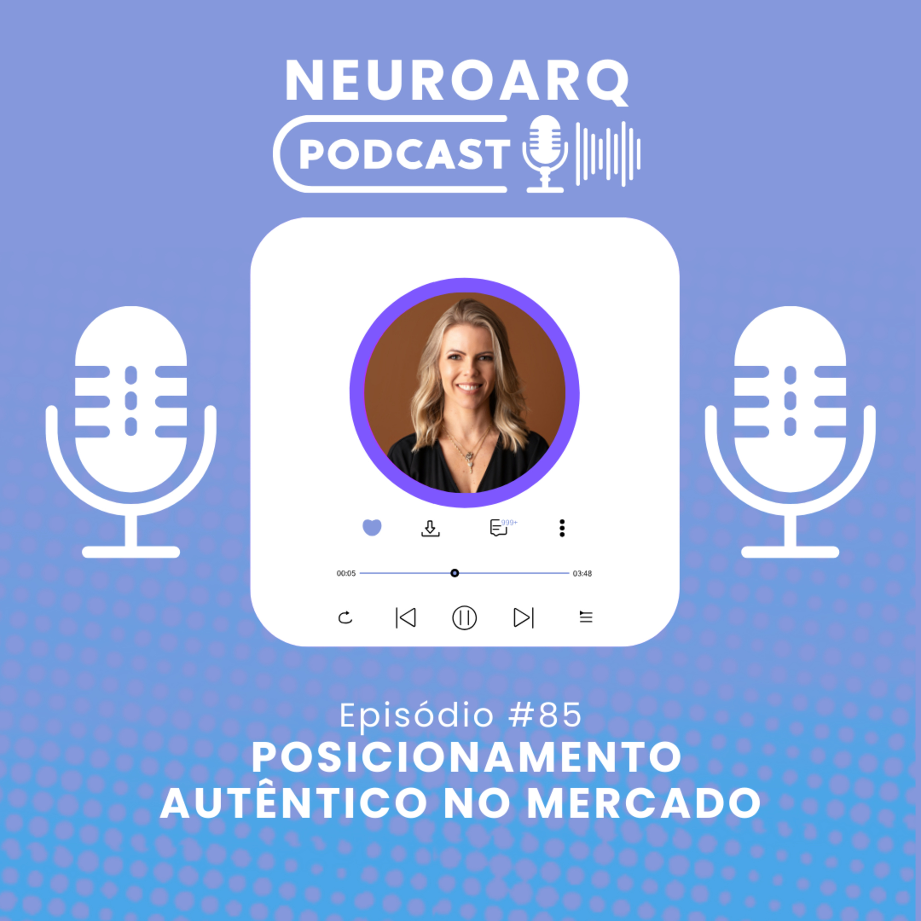 NEUROARQ® Podcast: Reflexões sobre neuroarquitetura