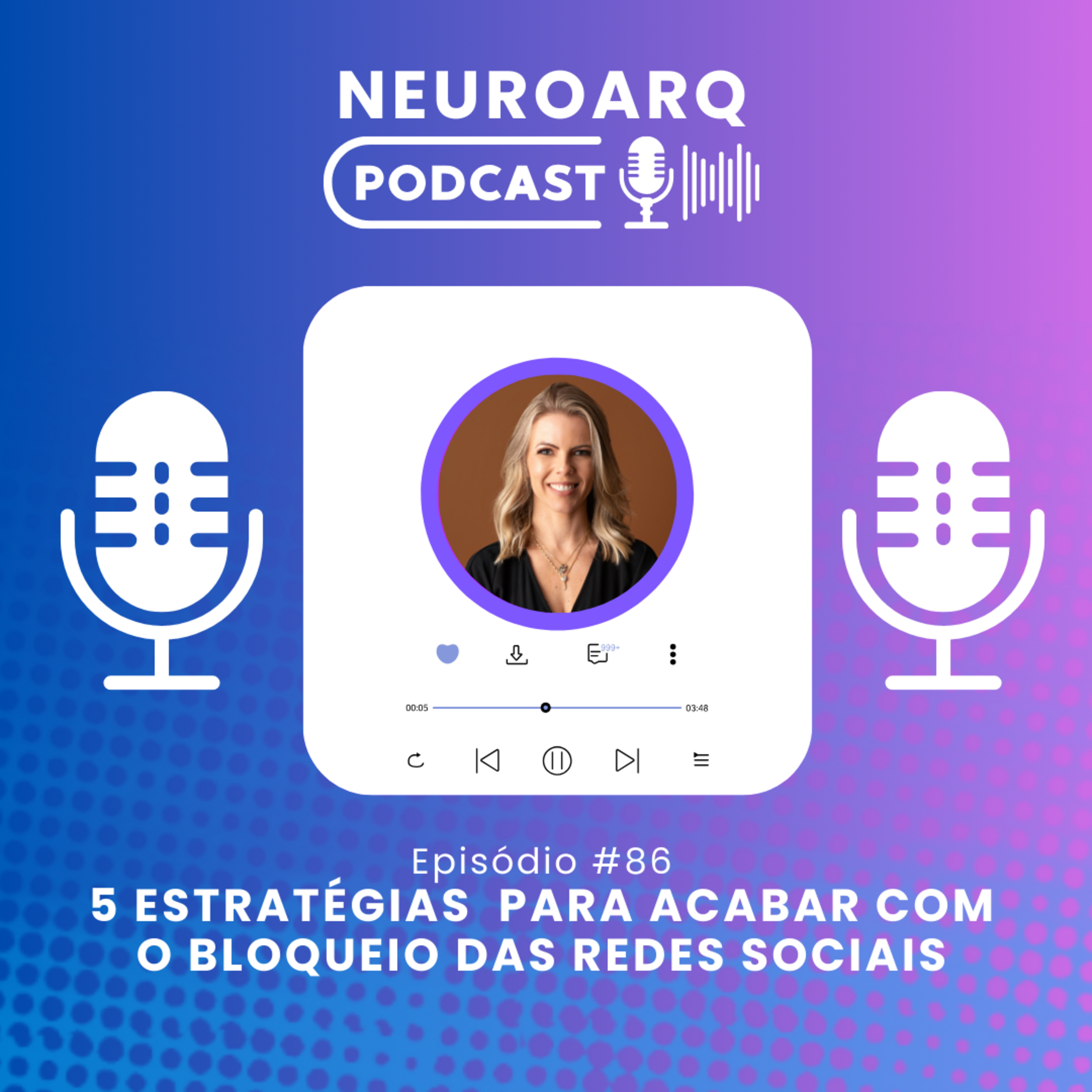 NEUROARQ® Podcast: Reflexões sobre neuroarquitetura