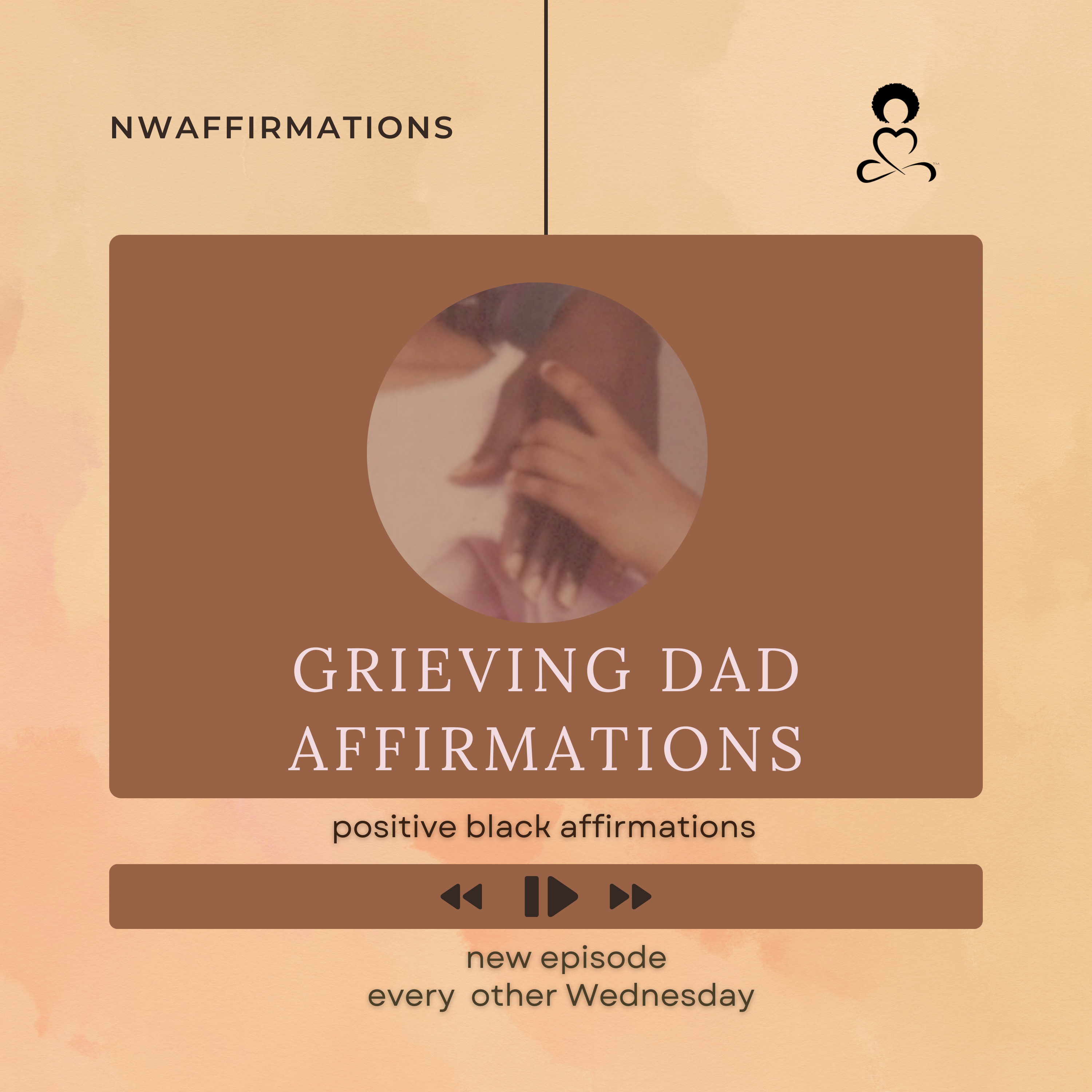 Grieving Dad Affirmations (I Am)