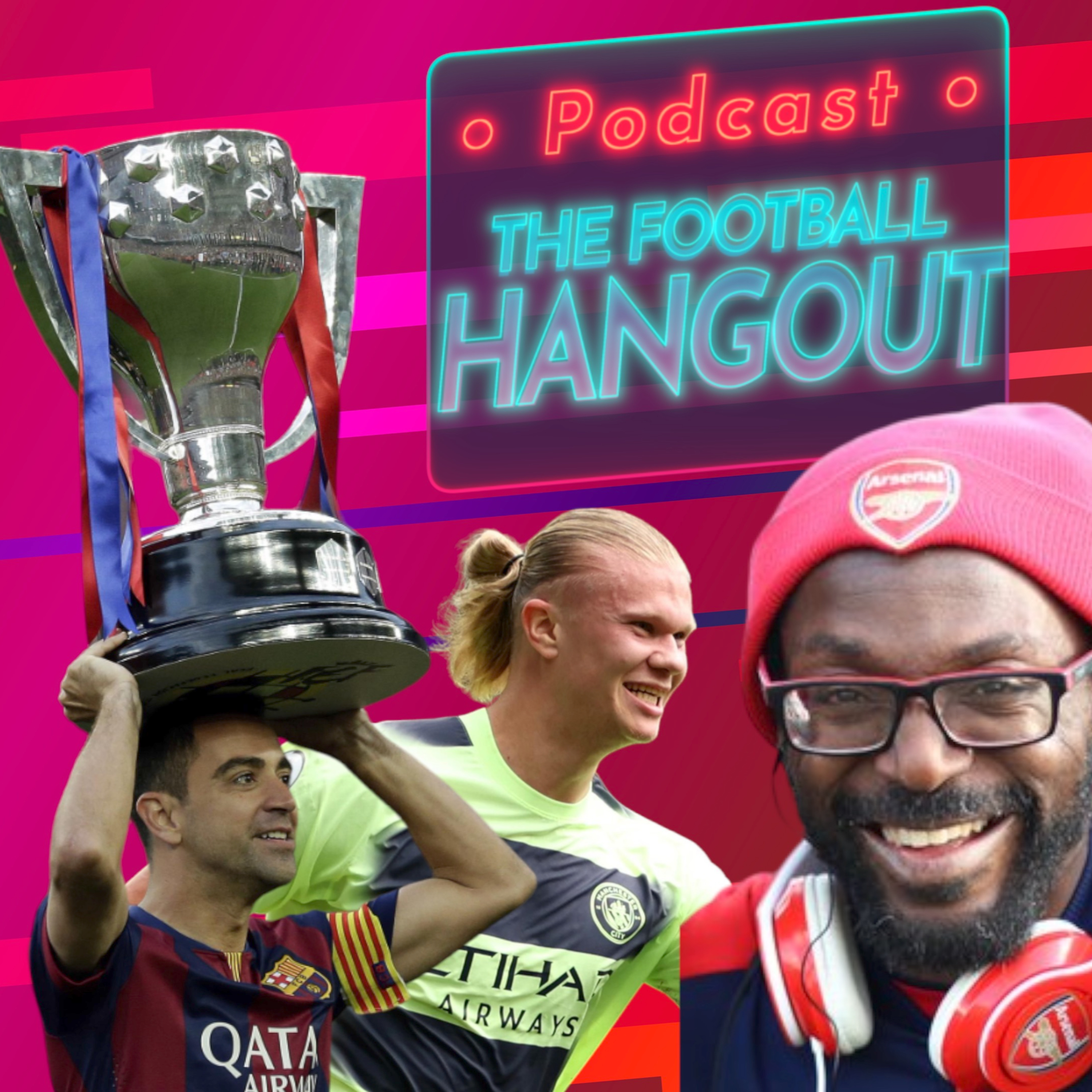 Barcelona | Xavi | Arsenal Fans | Saka | Haaland | Champions League Preview - The Football Hangout episode artwork