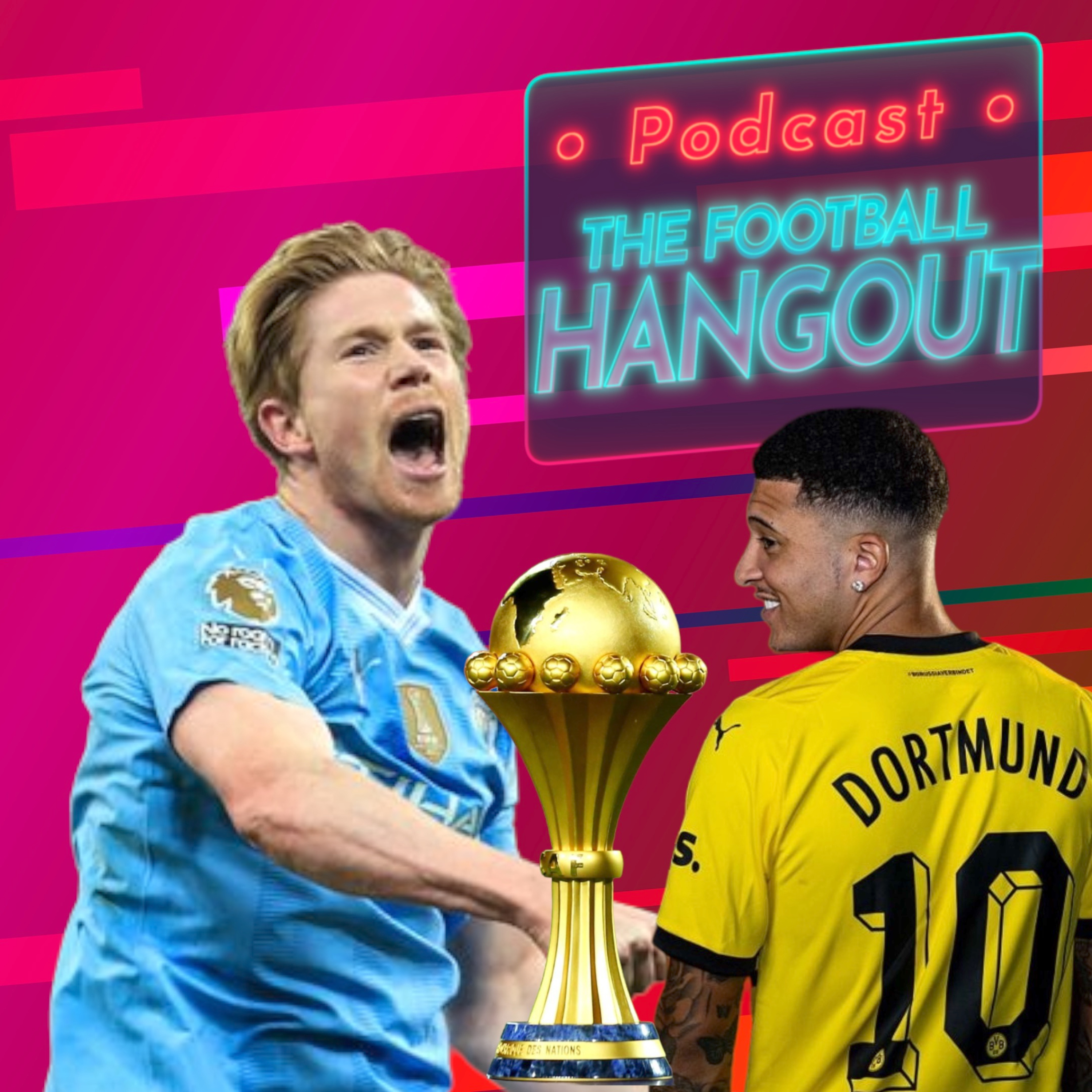 De Bruyne | Man City | Sancho | Barcelona vs. Real Madrid Super Cup Preview | AFCON Round-Up
