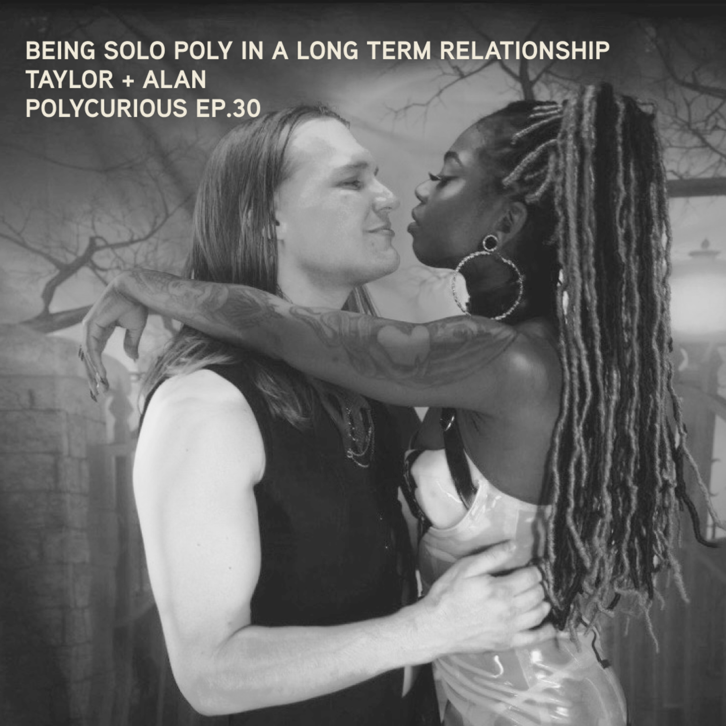 30. Being Solo Poly in a Long Term Relationship with Taylor and Alan