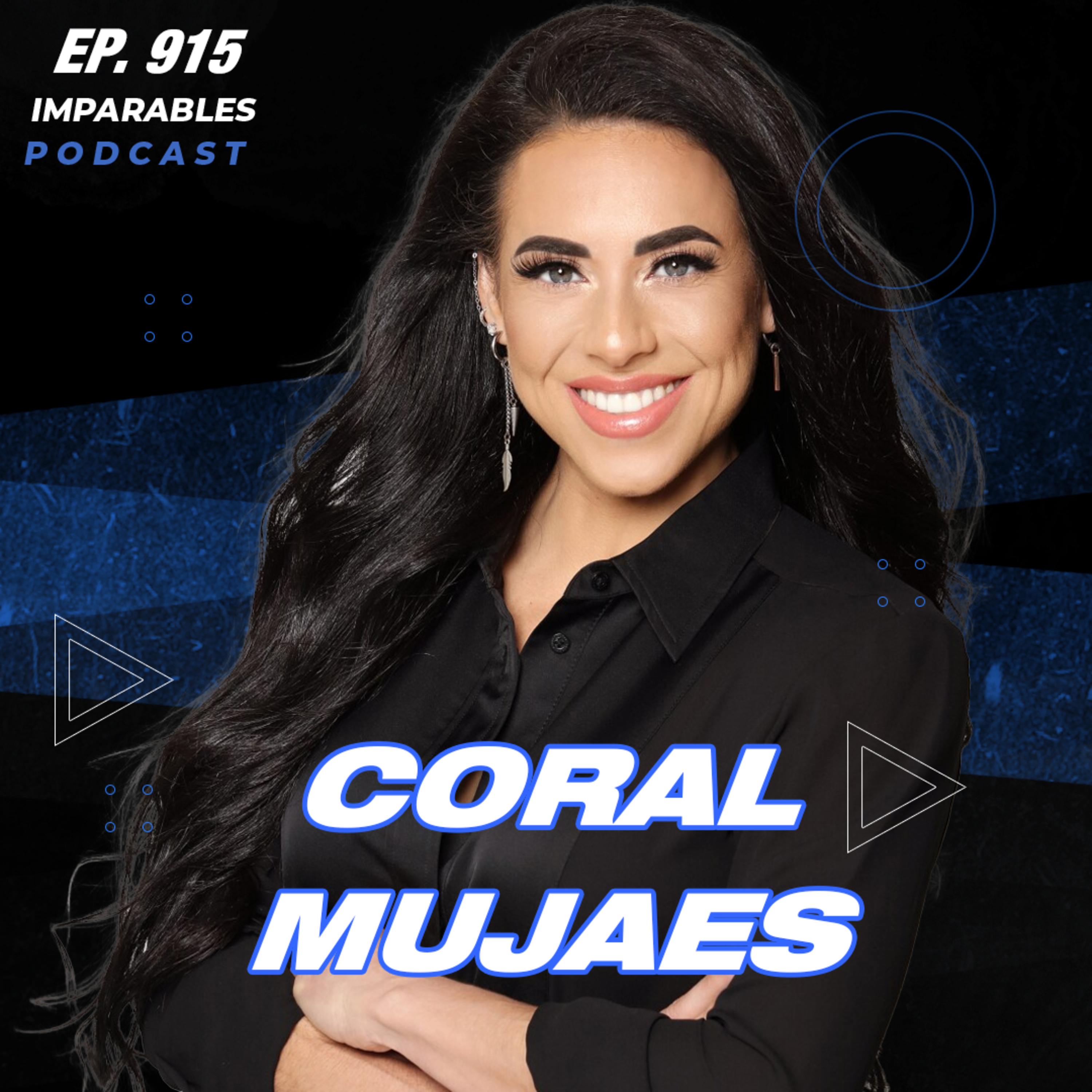 [E915] ¿QUÉ LE DIRÍAS A TU YO DEL PASADO? | CORAL MUJAES l IMPARABLES PODCAST