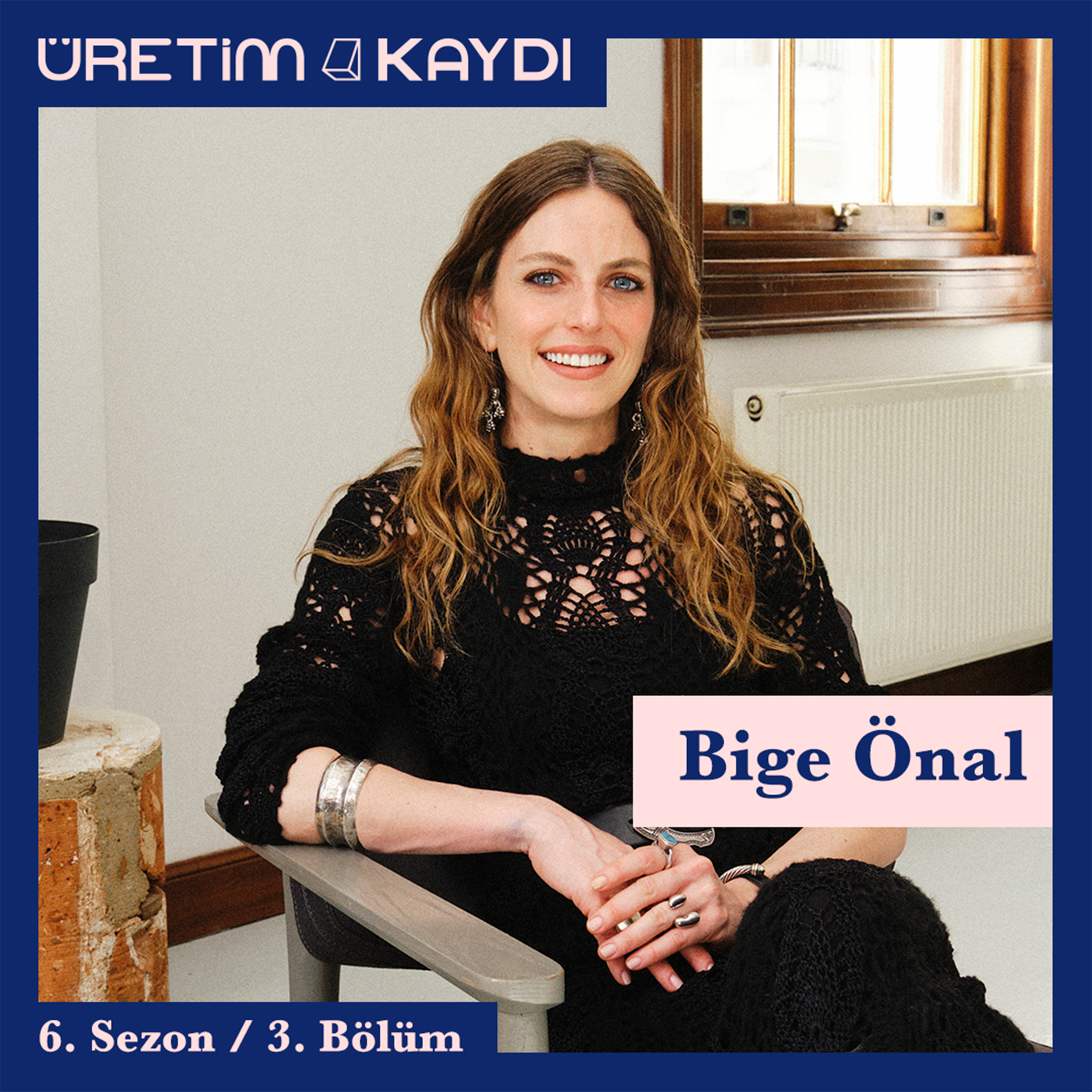 #S6B3:Bige Önal| "Her karakterimin bir defteri var." episode artwork