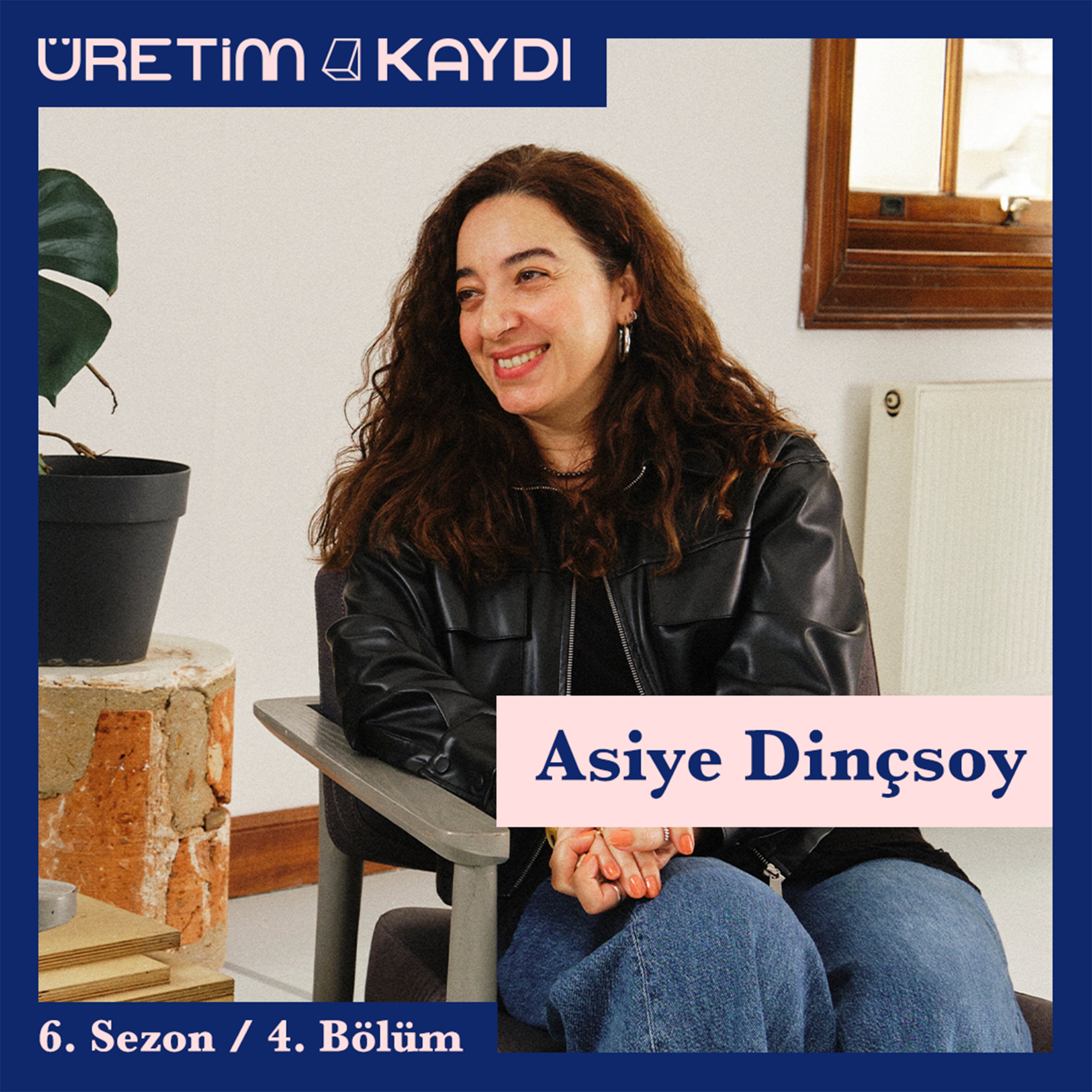 #S6B4: Asiye Dinçsoy| "Karakteri yargılamamayı öğrendim zamanla ve oynadığım hiçbir karakter aslında tam olarak ben değilim. Benden parçalar var ama değilim." episode artwork