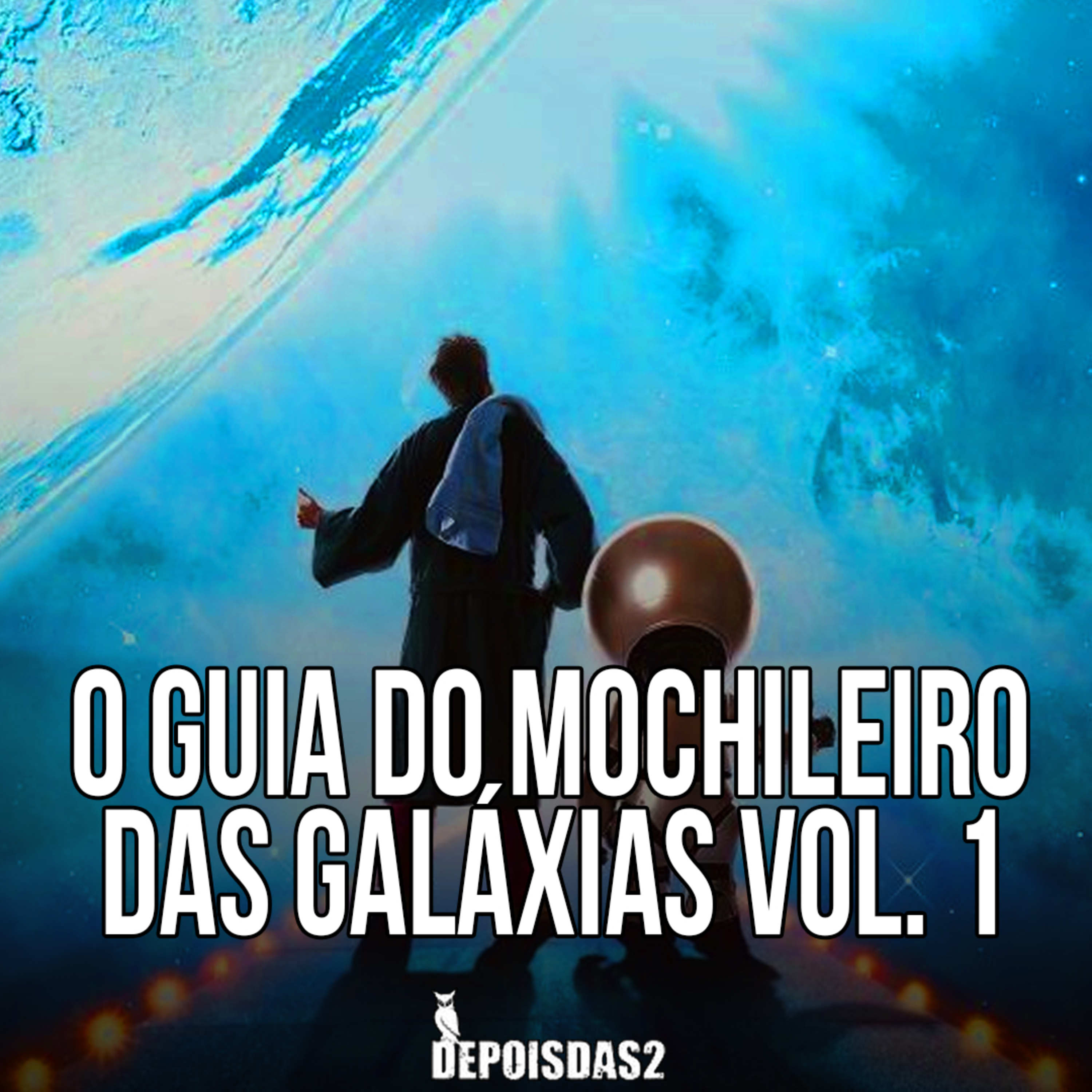 Episódio #107 | Vivendo aventuras intergalácticas com O Guia do Mochileiro das Galáxias episode artwork