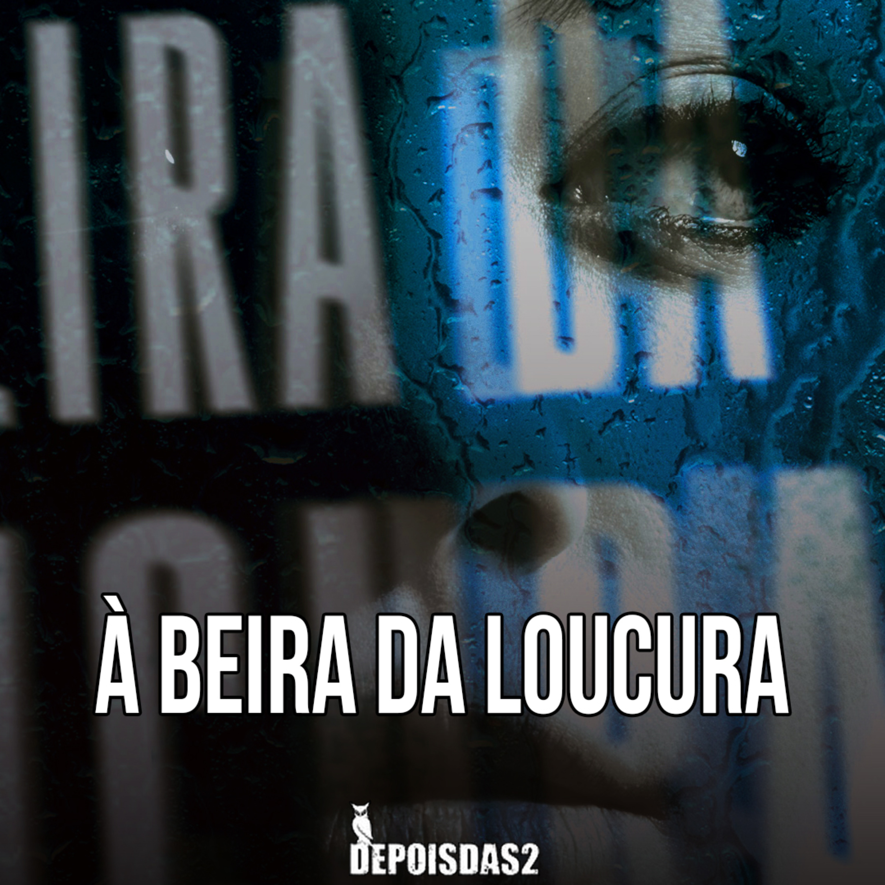 Episódio #110 | À Beira da Loucura: o abismo entre o real e o imaginário episode artwork