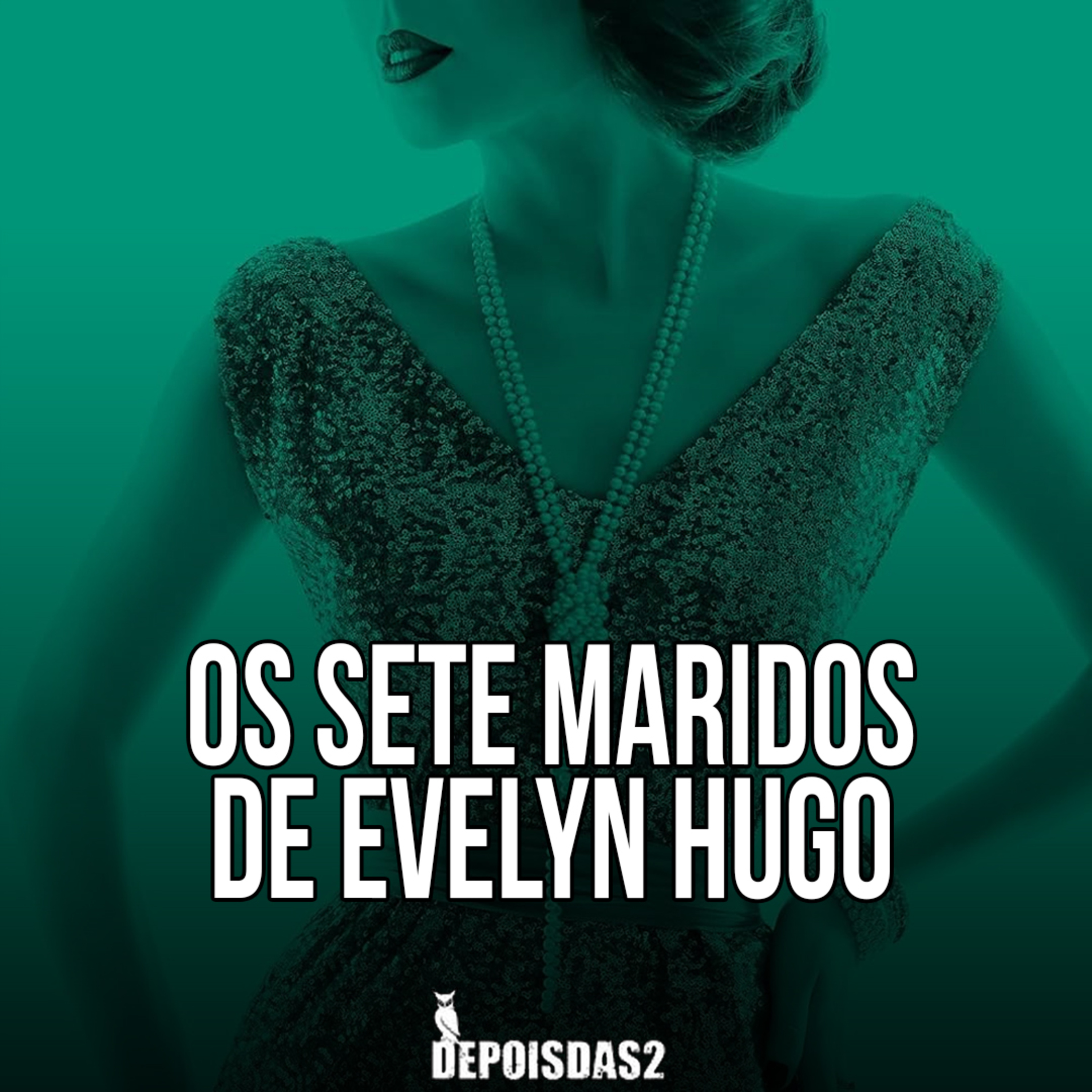 Episódio #113 | Os Sete Maridos de Evelyn Hugo e o lado sombrio de Hollywood episode artwork