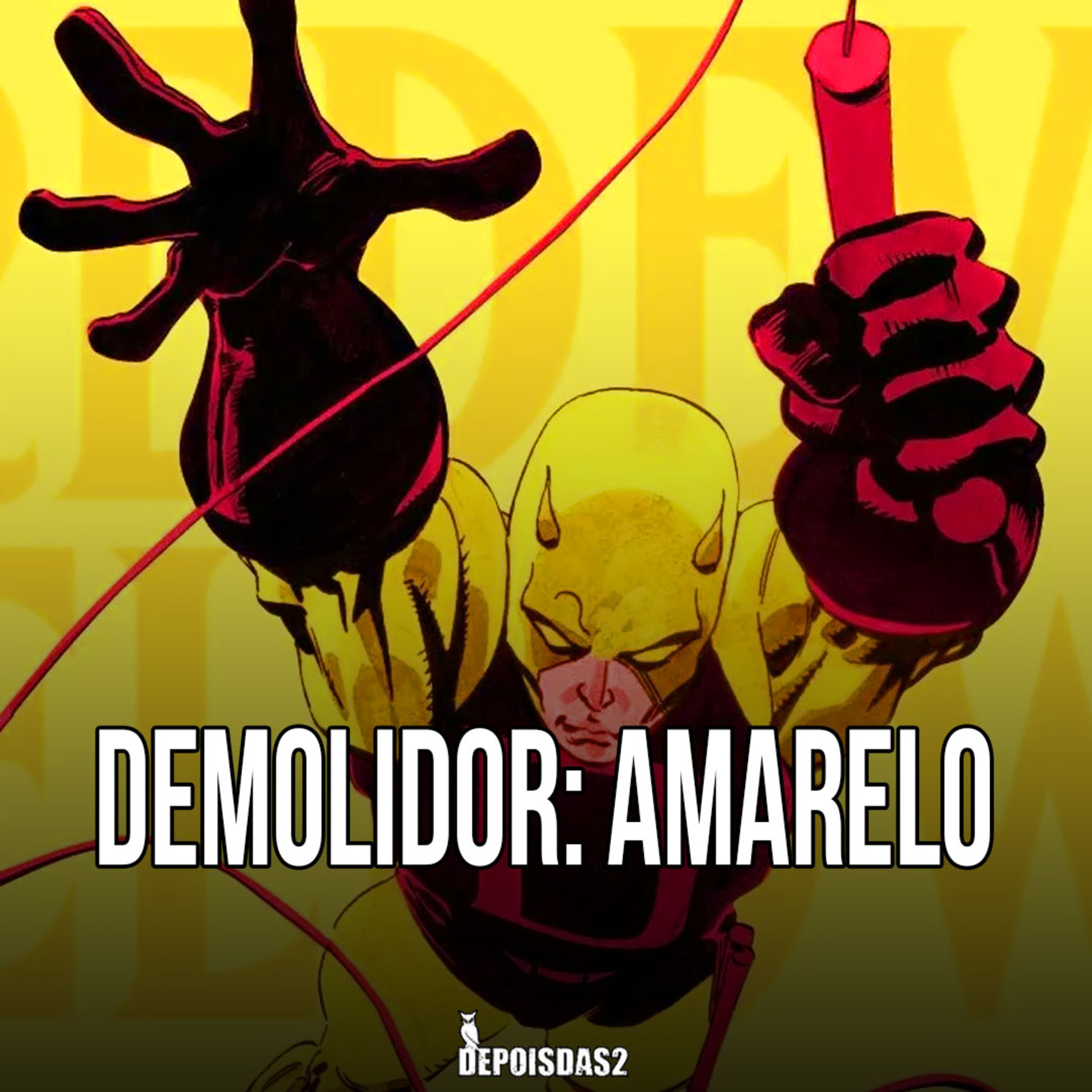 Episódio #127 | Demolidor: Amarelo é o nascimento do homem sem medo episode artwork
