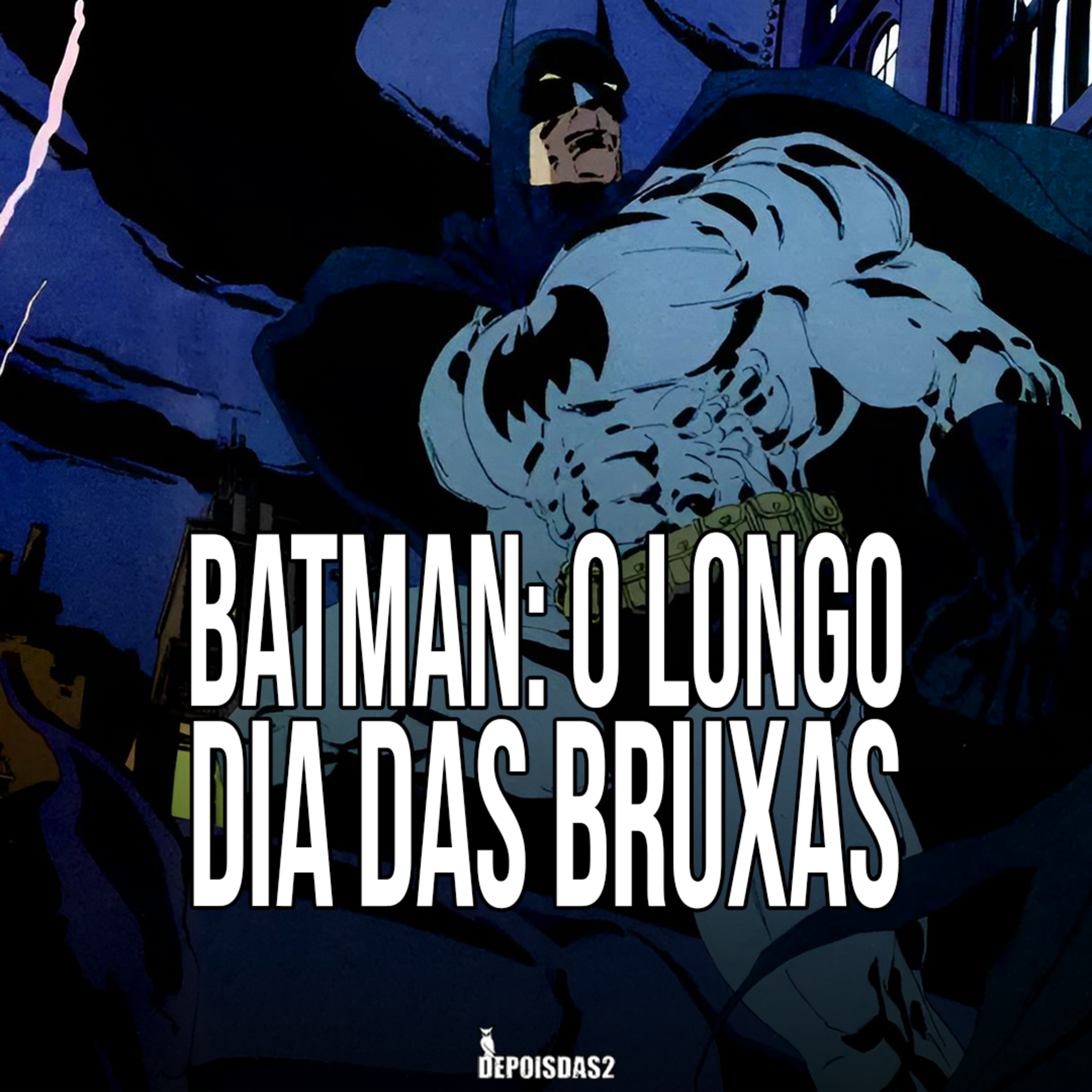 Episódio #146 | Batman: O Longo Dia das Bruxas é um suspense investigativo envolvente episode artwork
