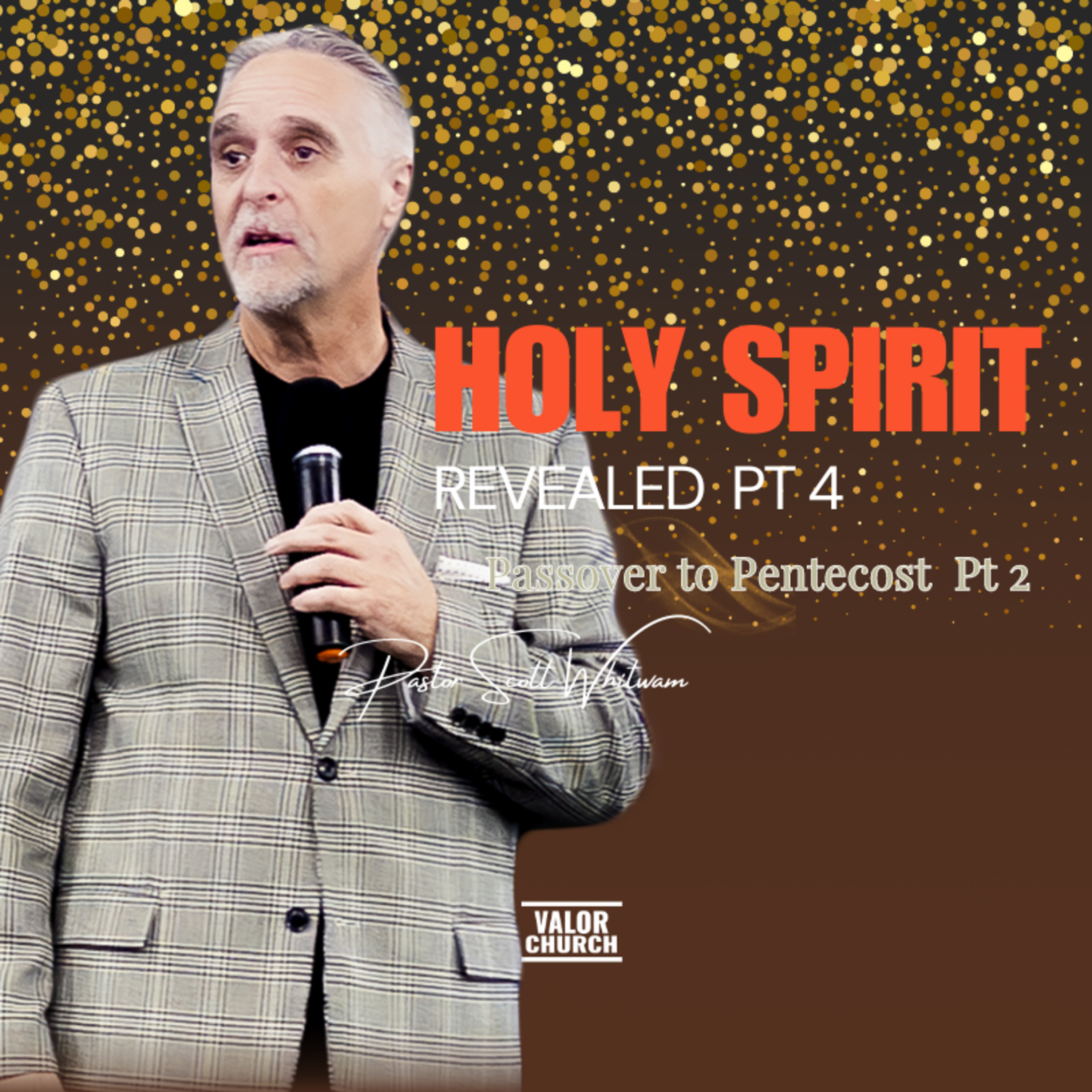 Holy Spirit Revealed Pt 4 - Passover to Pentecost Pt 2 | Pastor Scott Whitwam episode artwork