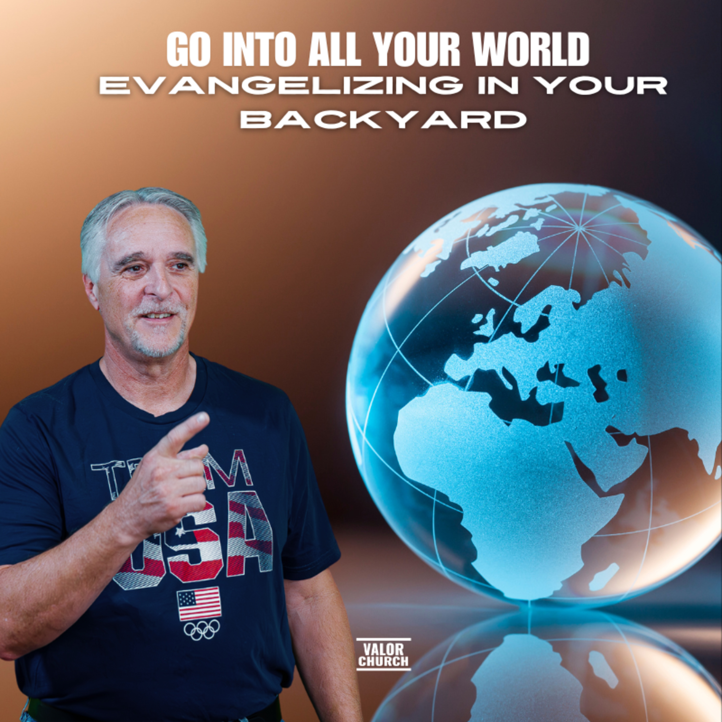 Go Into ALL Your World – Evangelizing in Your Backyard | Pastor Scott Whitwam episode artwork