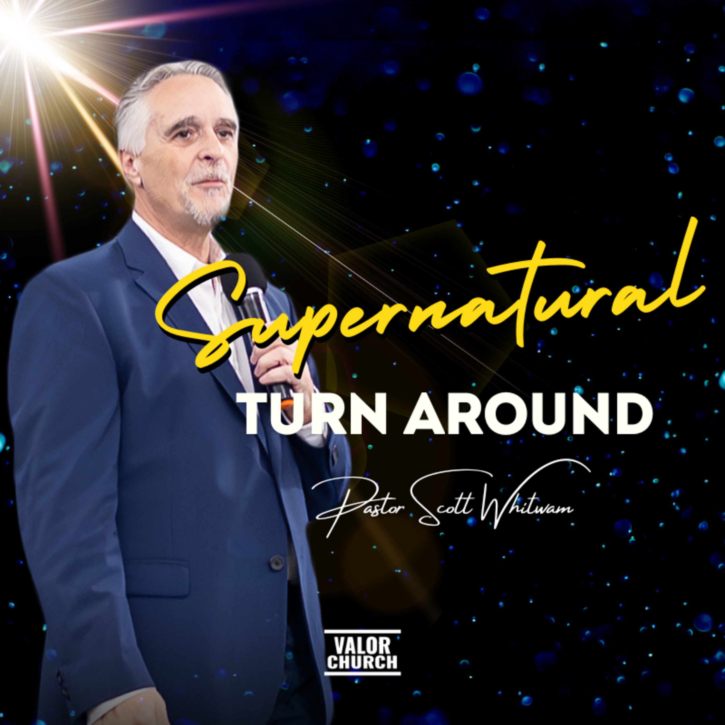 Supernatural Turn Around | Pastor Scott Whitwam episode artwork