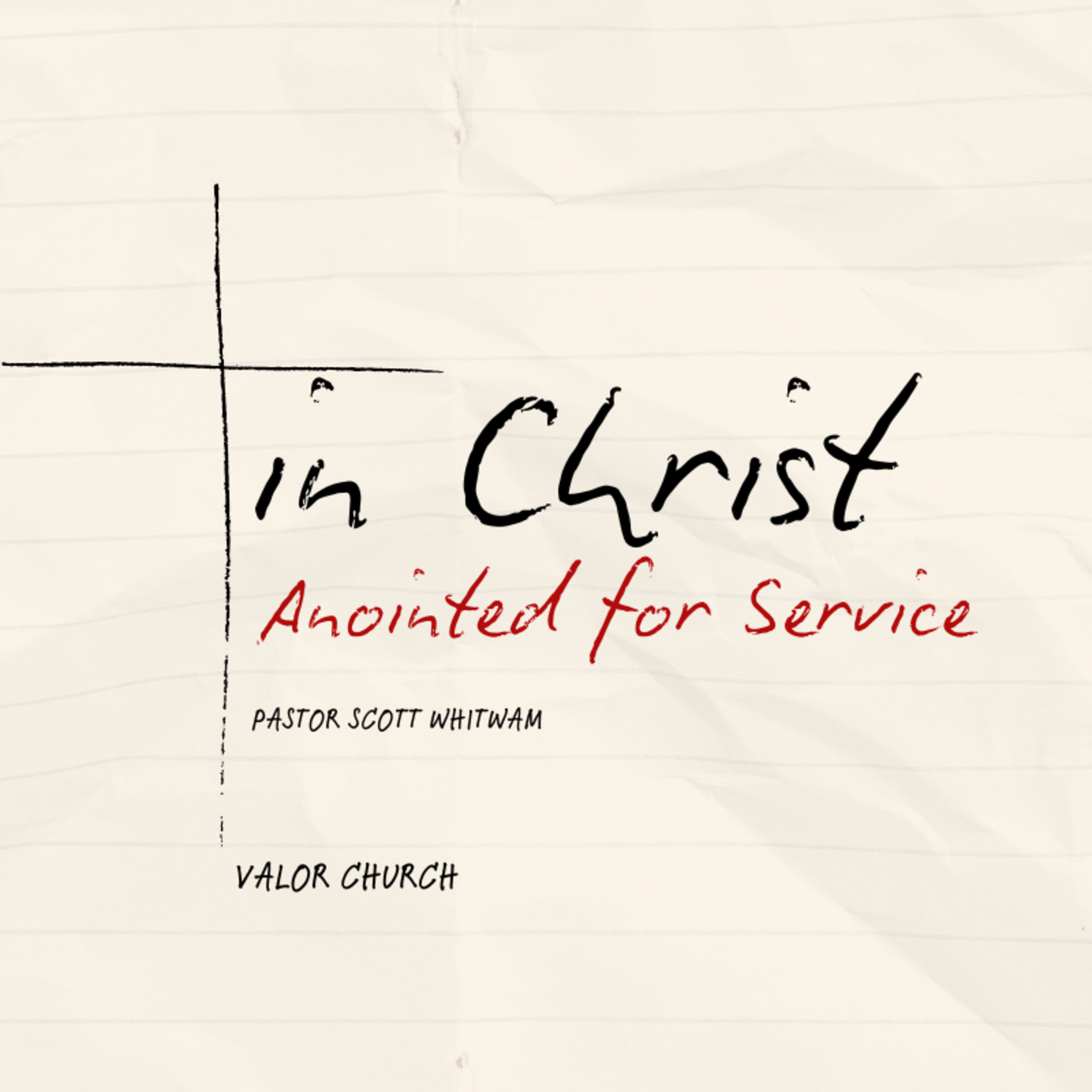 In Christ – Anointed to Service | 2 Corinthians 5:17 episode artwork
