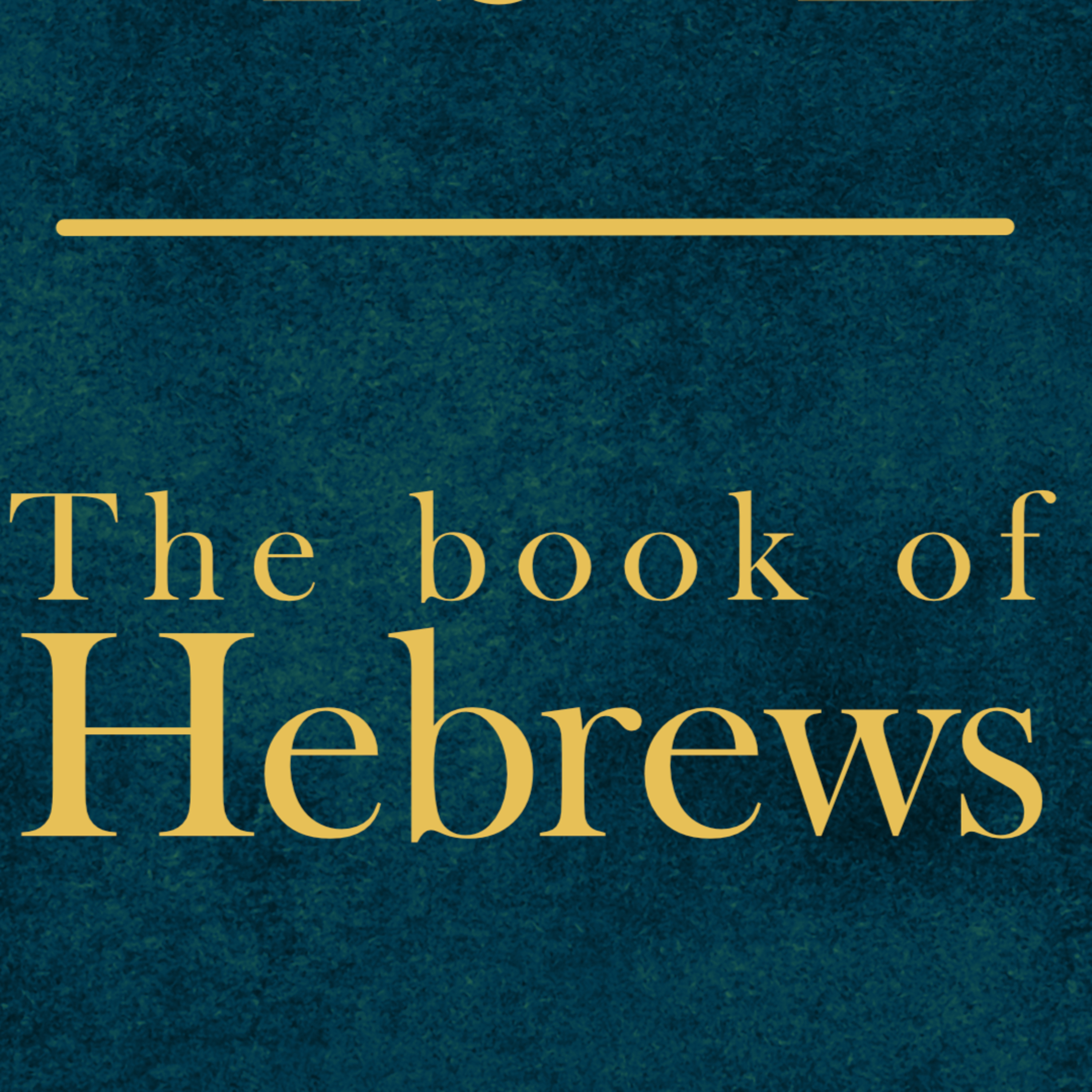 Hebrews: Warning about Neglecting Salvation episode artwork