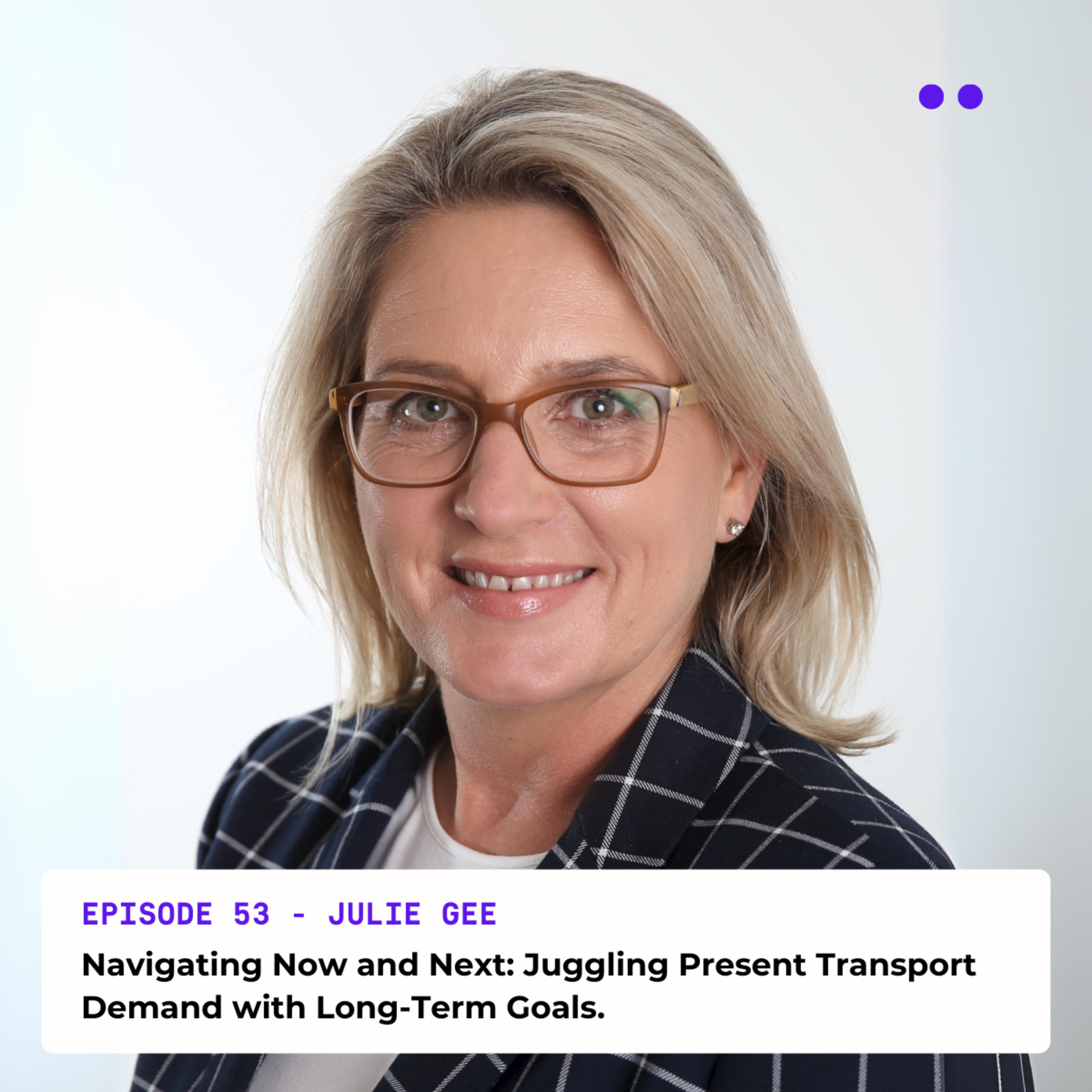 Juggling Present Transport Demand with Long-Term Goals | Interview with Julie Gee episode artwork