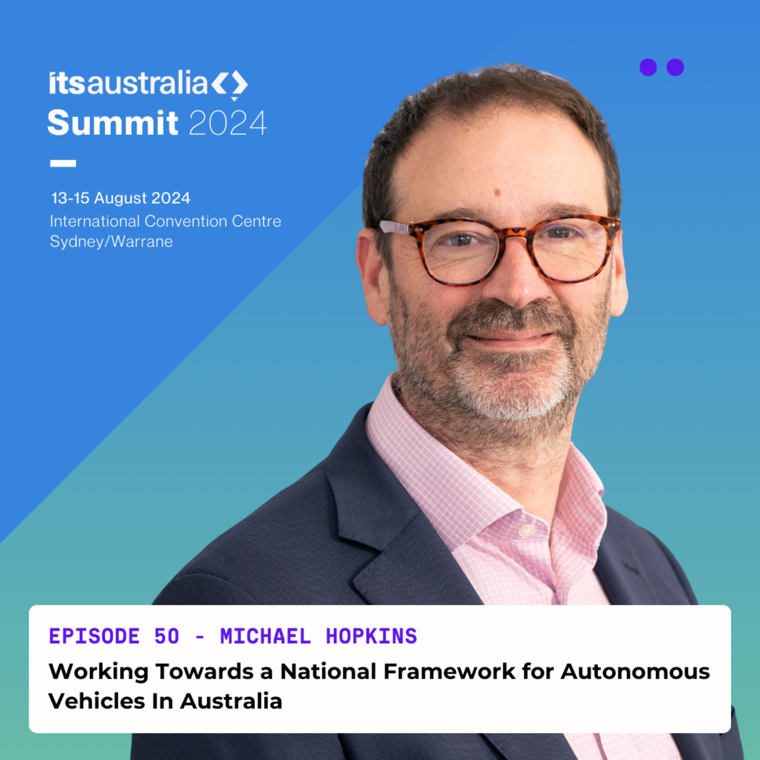 Working Towards a National Framework for Autonomous Vehicles In Australia | Interview with Michael Hopkins episode artwork