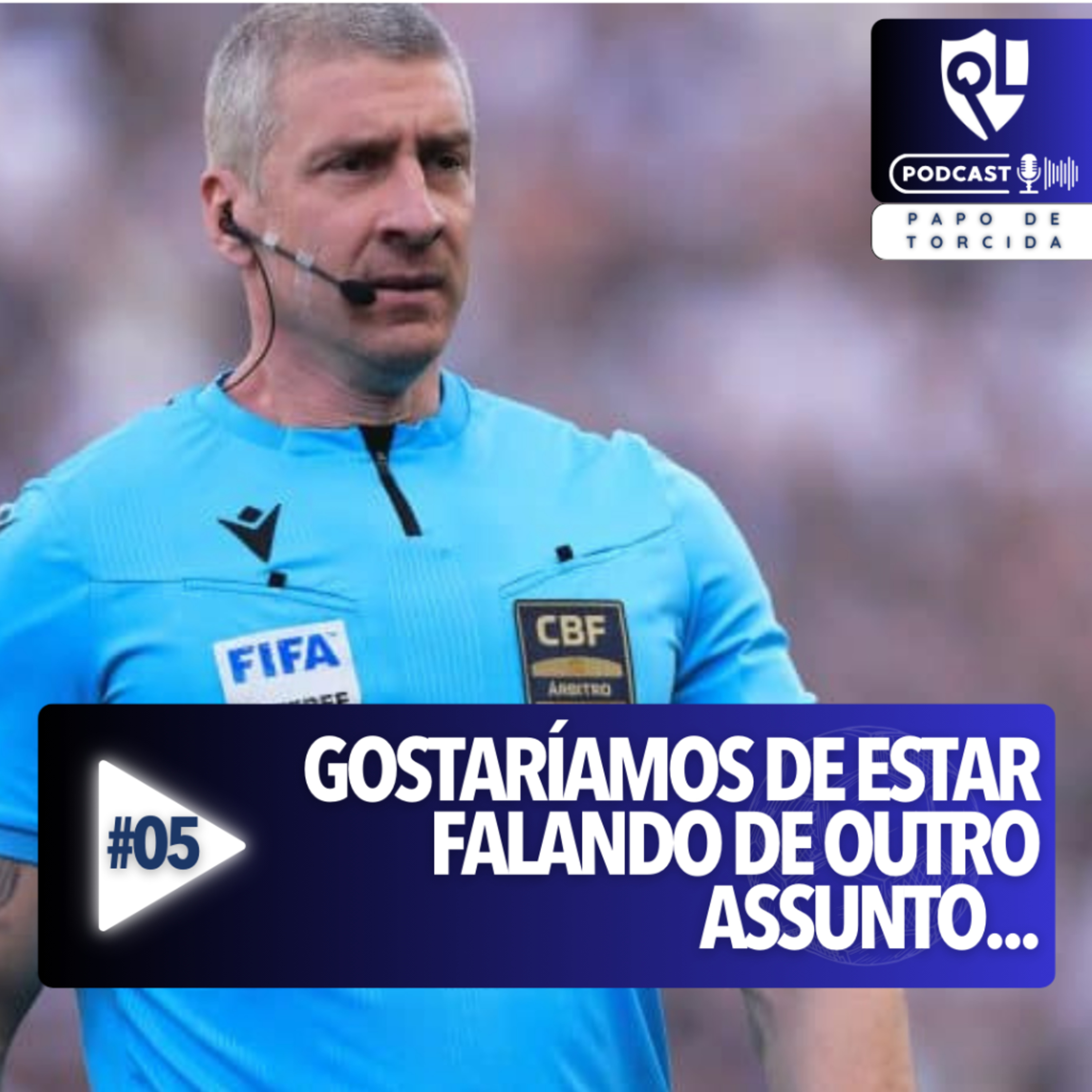 Gostaríamos de Estar Falando de Outro Assunto... #05 - Papo de Torcida QL  episode artwork