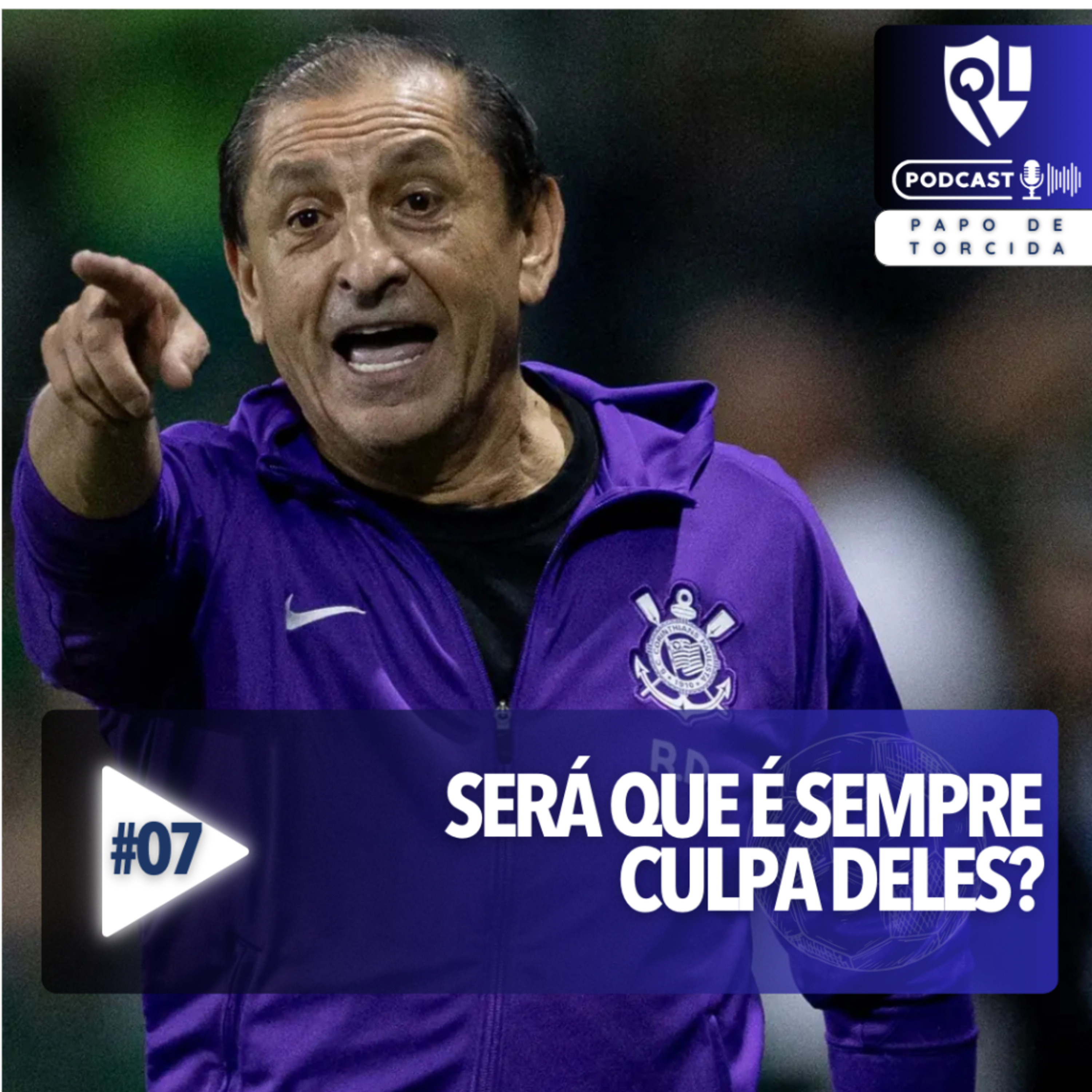 Será Que é Sempre Culpa Deles? #07 - Papo de Torcida QL episode artwork