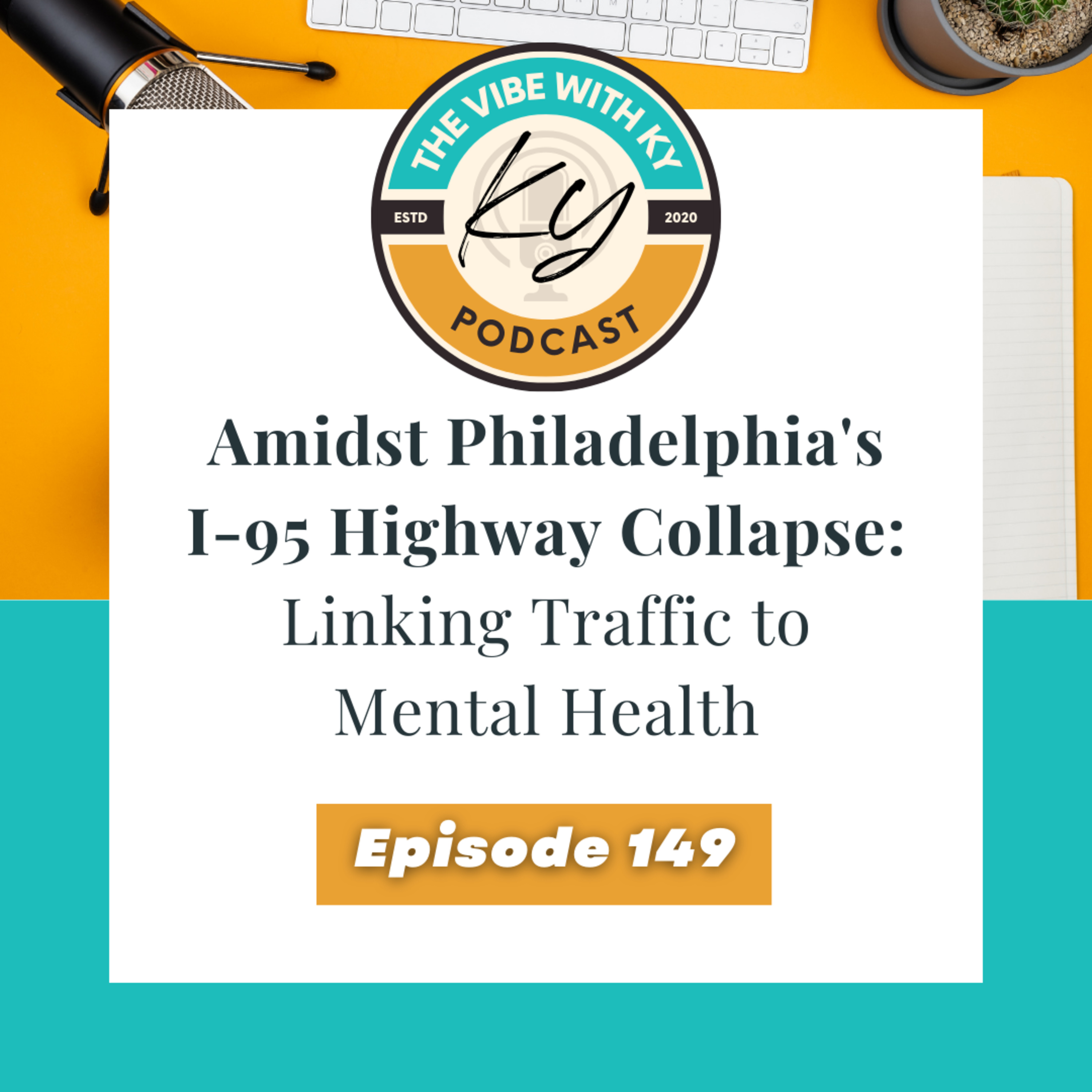 S4-E38: "Linking Traffic and Mental Health" | The Vibe With Ky Podcast episode artwork