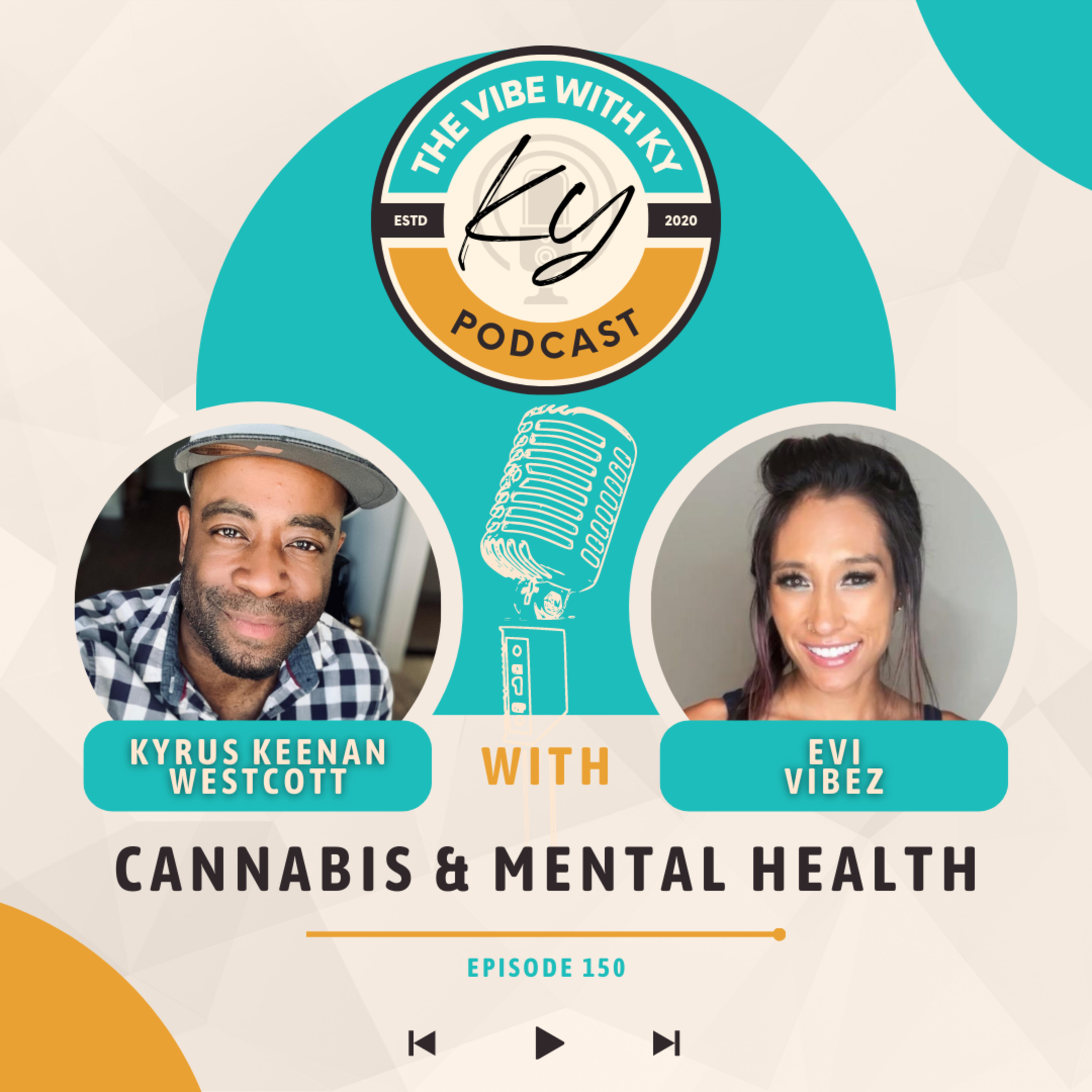 S4-E39: "Cannabis and Mental Health" - Evi Vibez | The Vibe With Ky Podcast episode artwork