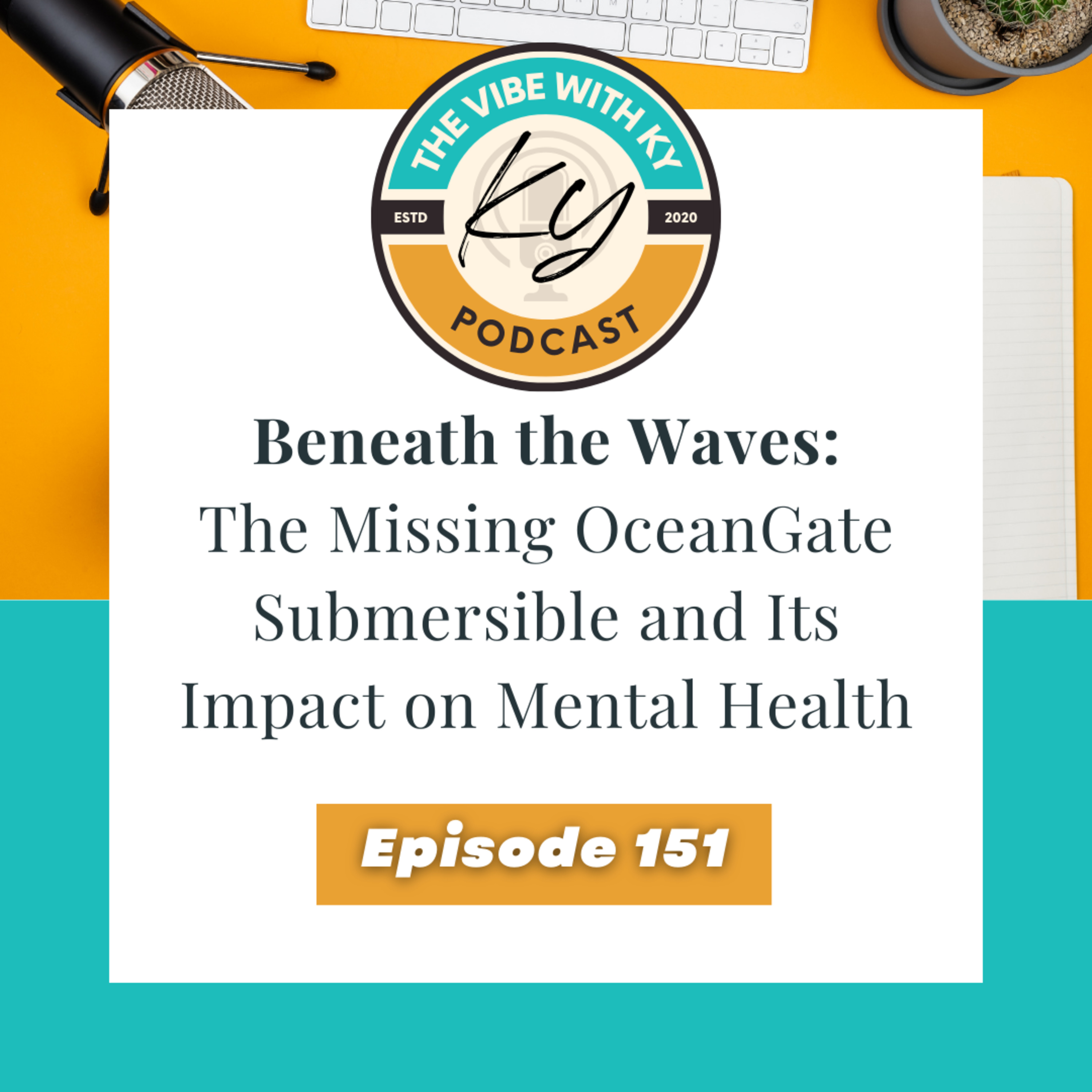 S4-E40: "The Missing OceanGate Submersible" | The Vibe With Ky Podcast episode artwork