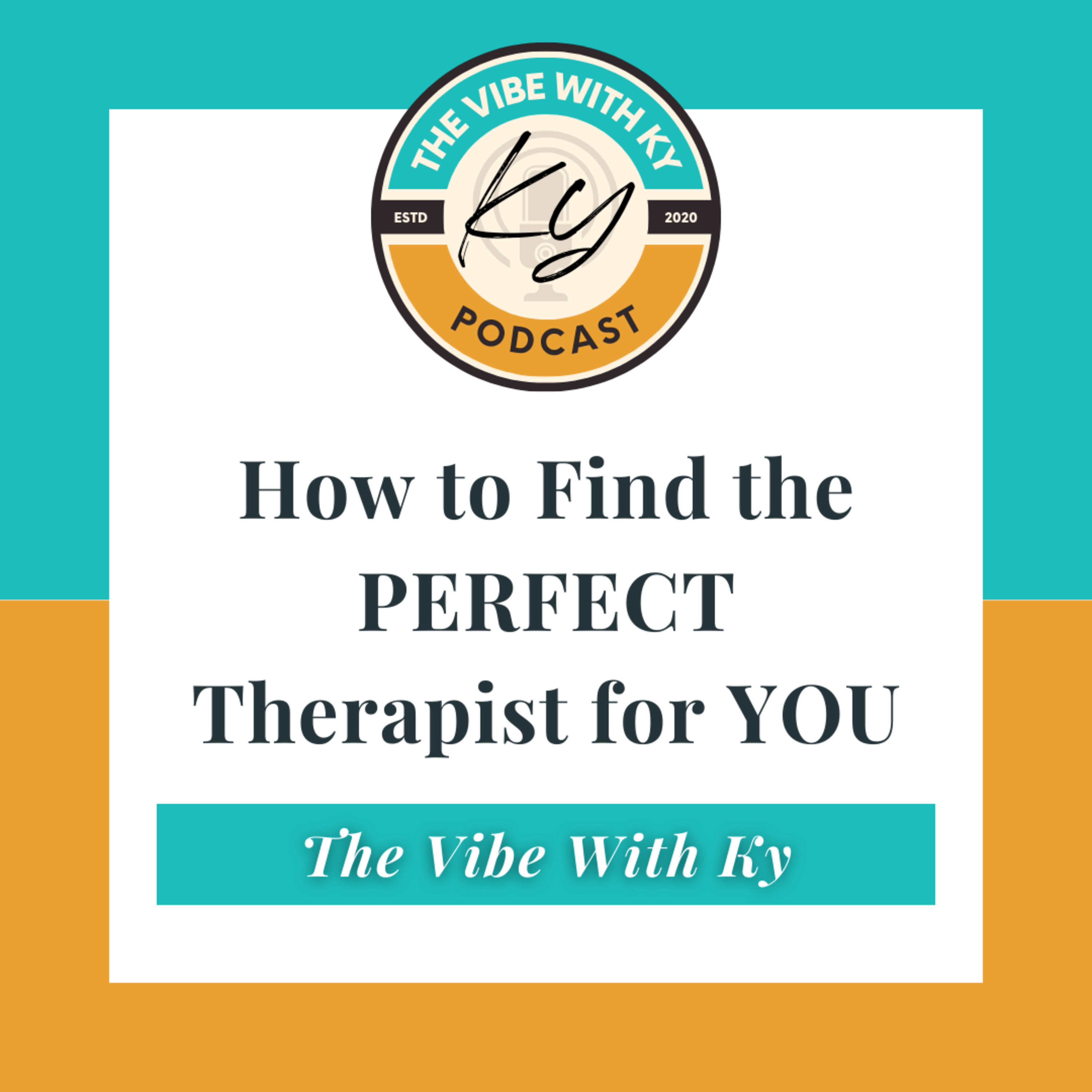 S4-E52: "How to Find the PERFECT Therapist for YOU" - Chelsie Maccarone & Andrea Santiago | The Vibe With Ky Podcast episode artwork