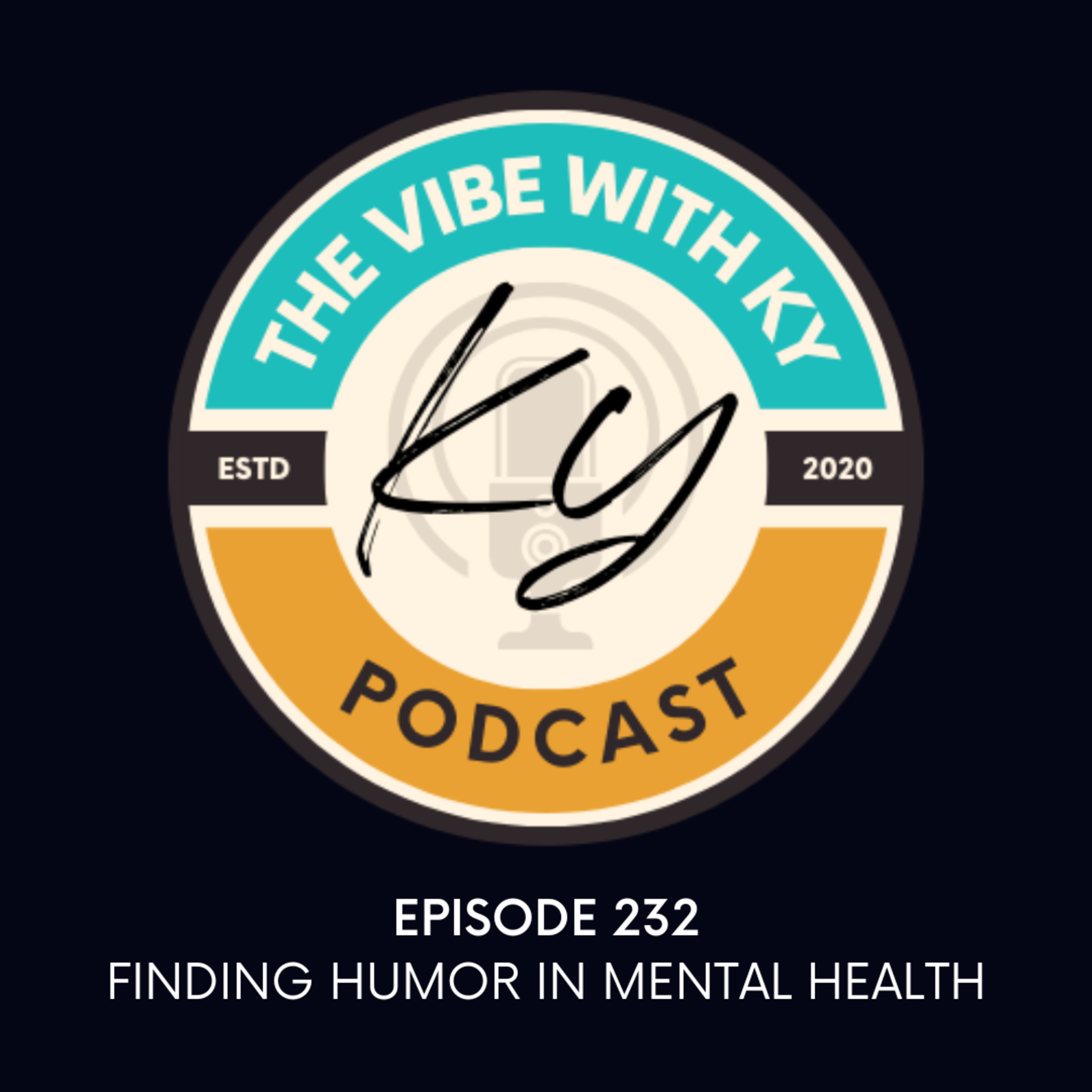 S5-E46: "Finding Humor's Power in Mental Health Advocacy" | The Vibe With Ky Podcast episode artwork