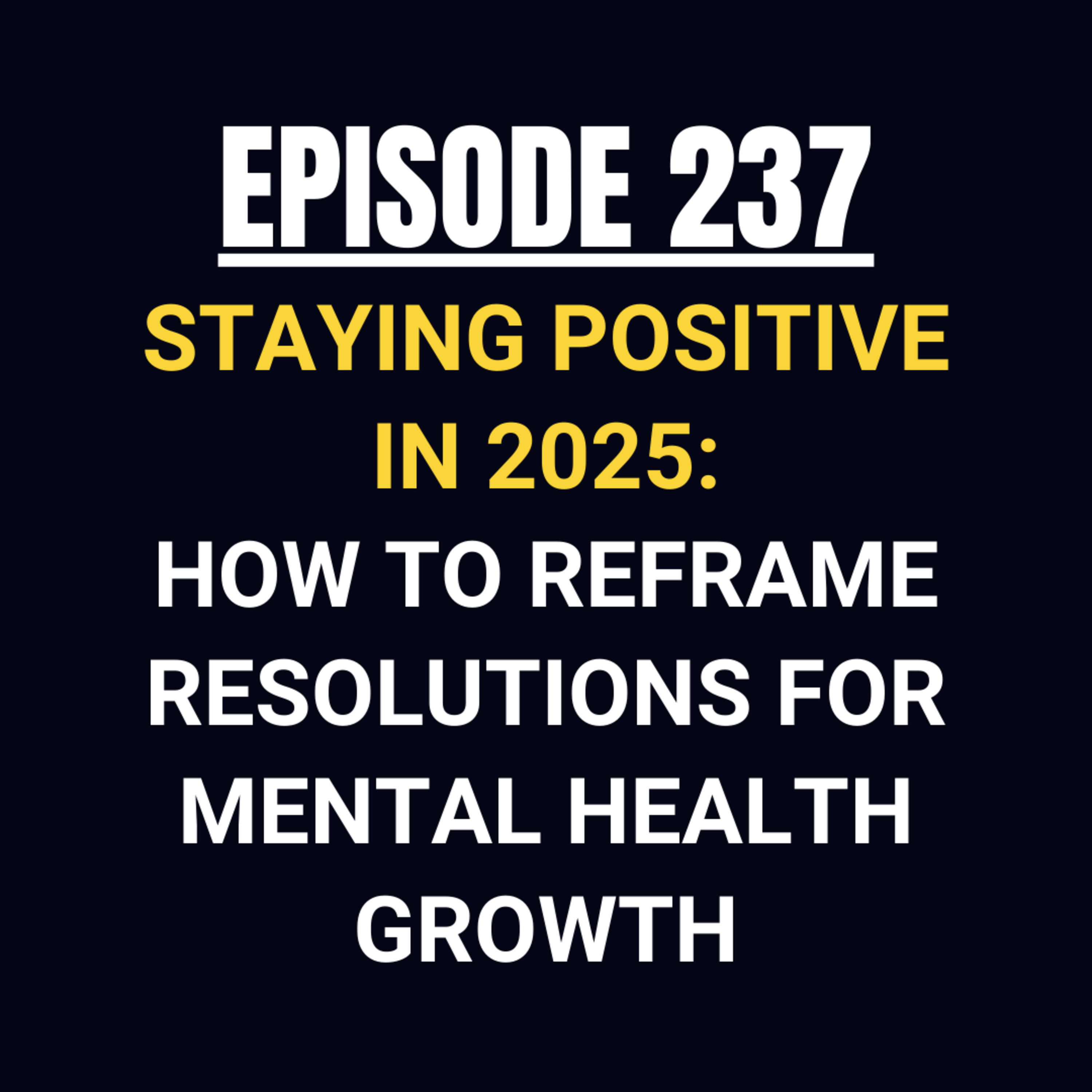 S6-E1: "Staying Positive in 2025: How to Reframe Resolutions for Mental Health Growth" | The Vibe With Ky Podcast episode artwork