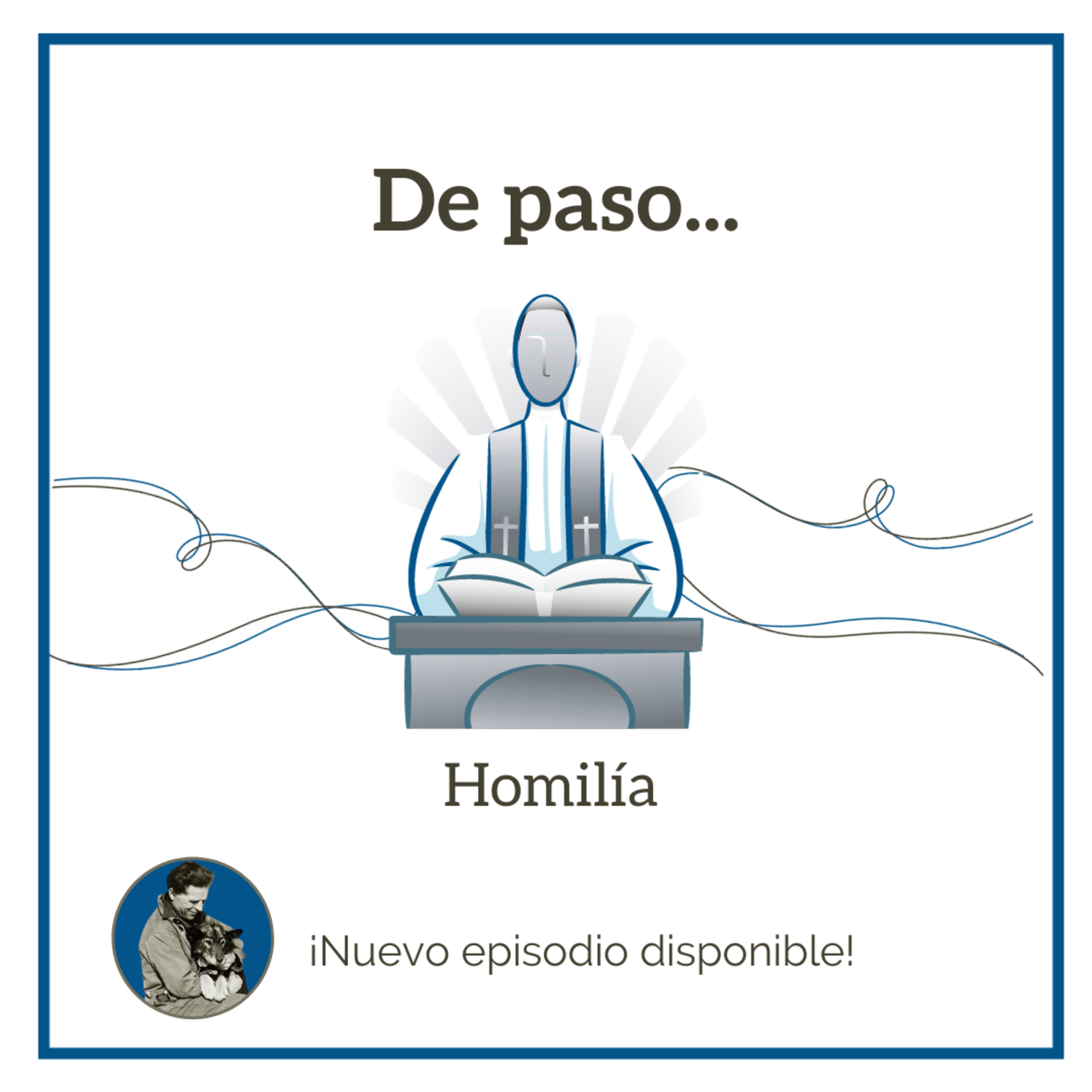 330. De paso... (Homilía) episode artwork