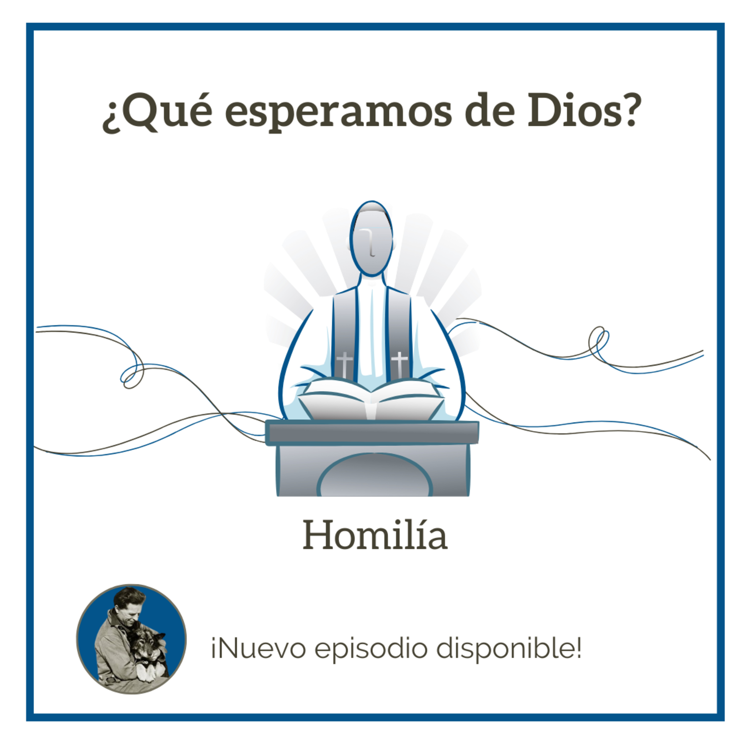 360. ¿Qué esperamos de Dios? (Homilía) episode artwork