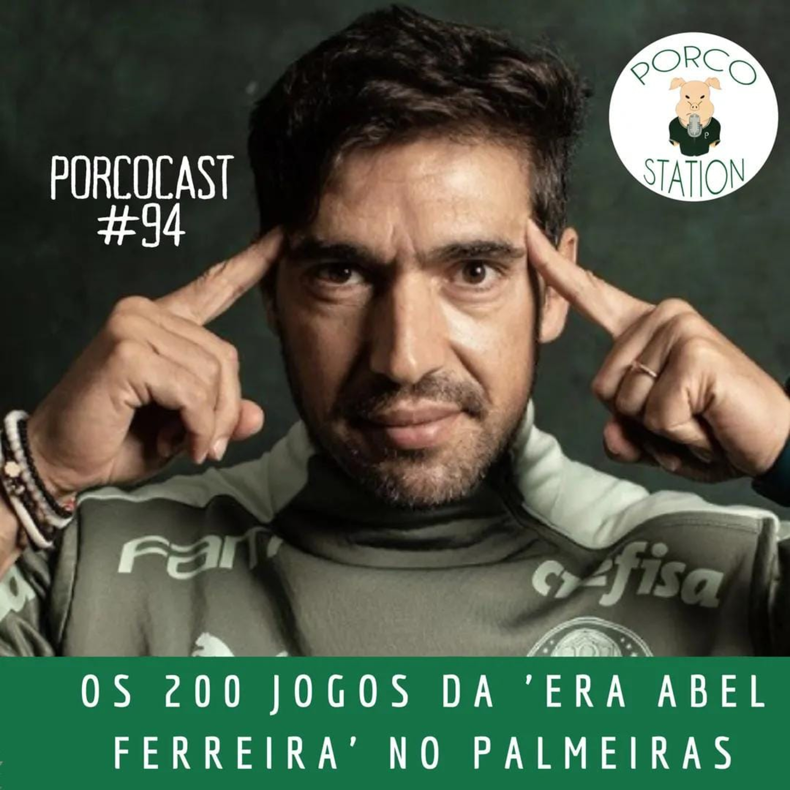 Porcocast #94- Os 200 jogos da Era Abel Ferreira no Palmeiras episode artwork