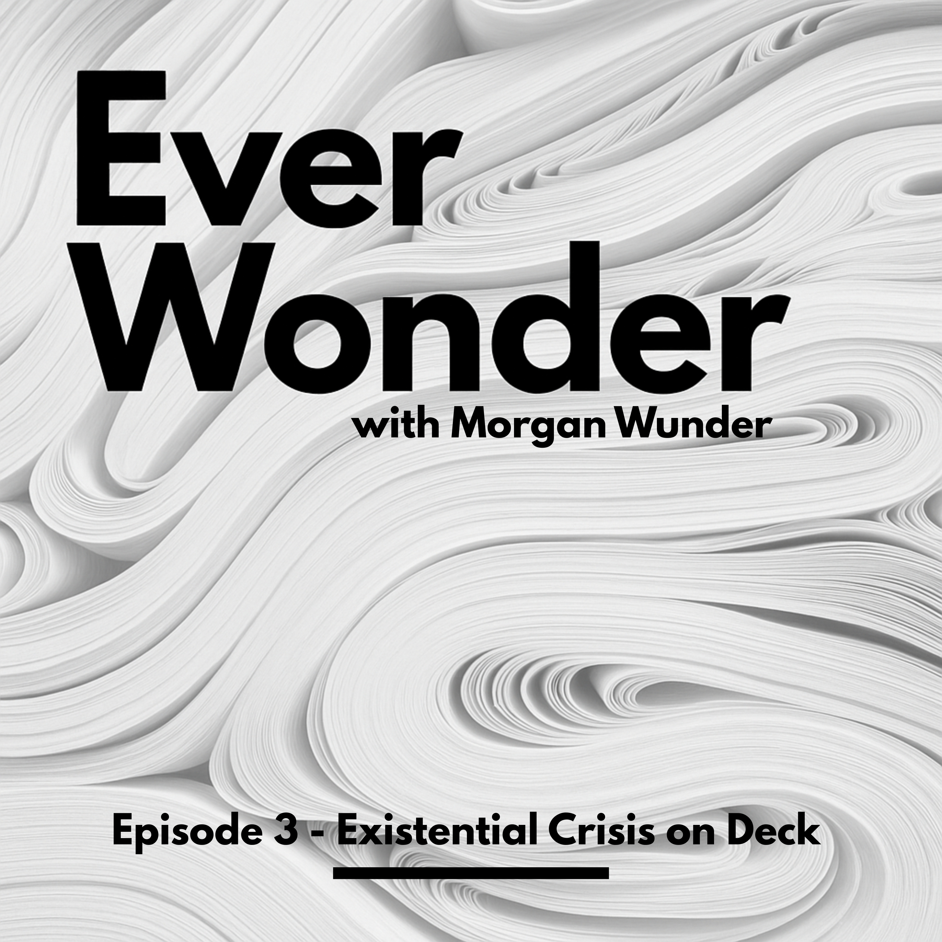 Existential Crisis on Deck