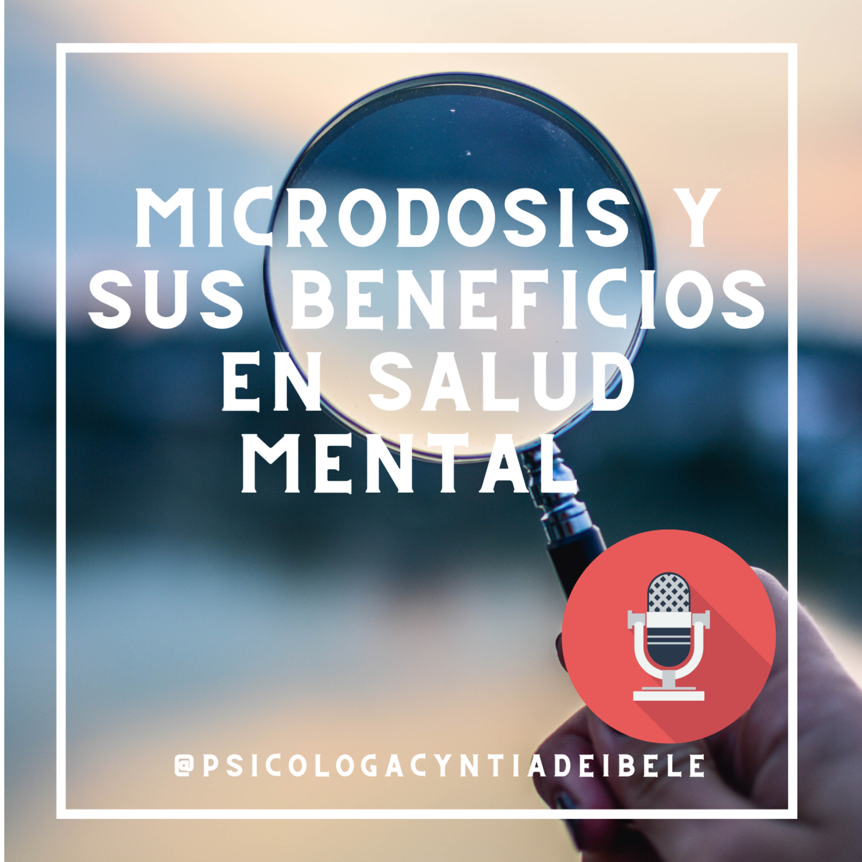 Microdosis y sus beneficios en salud mental, ¿por qué y para qué?