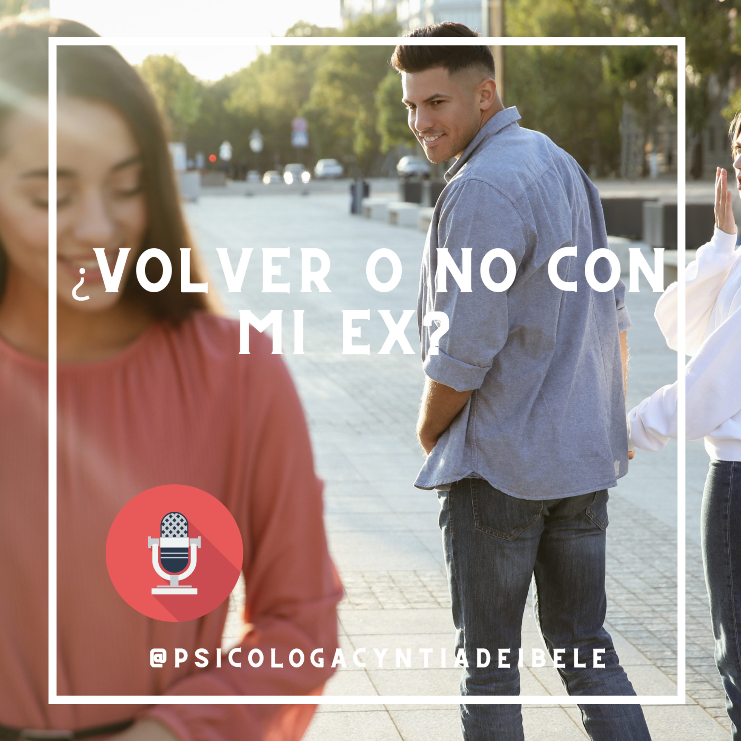 ¿Vuelvo o no vuelvo con mi ex?