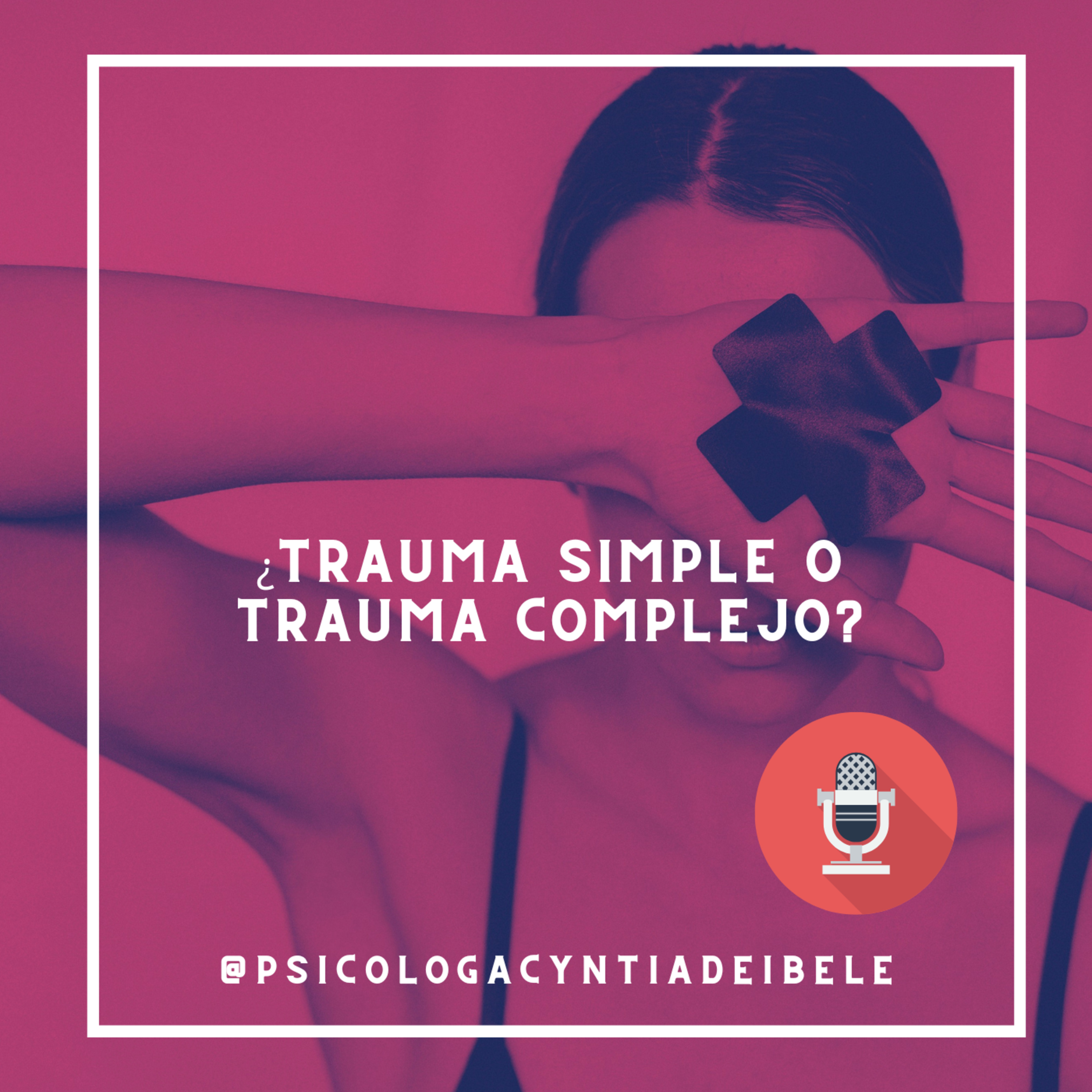 ¿Cómo Saber Si Tengo Trauma Simple O Complejo?