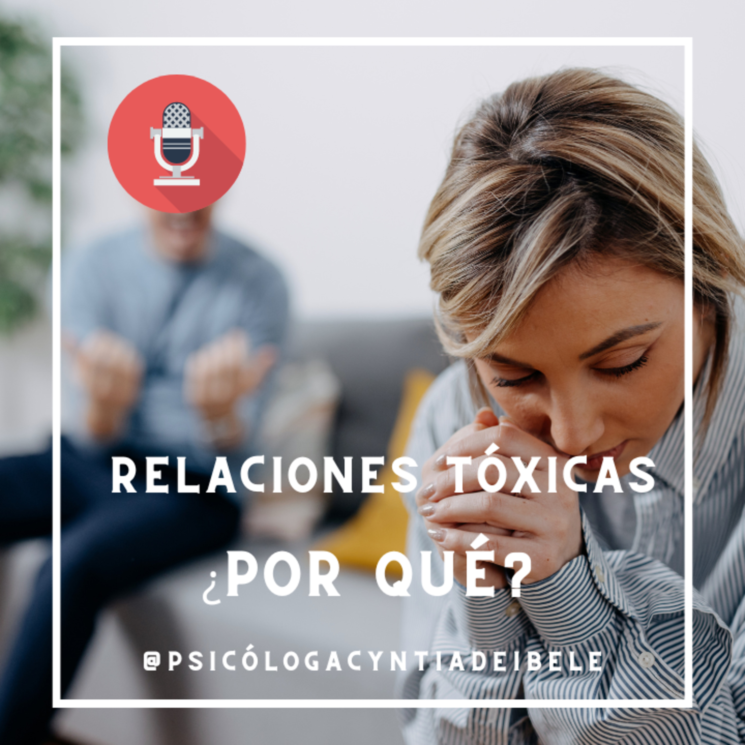 Relaciones Tóxicas ¿por qué?