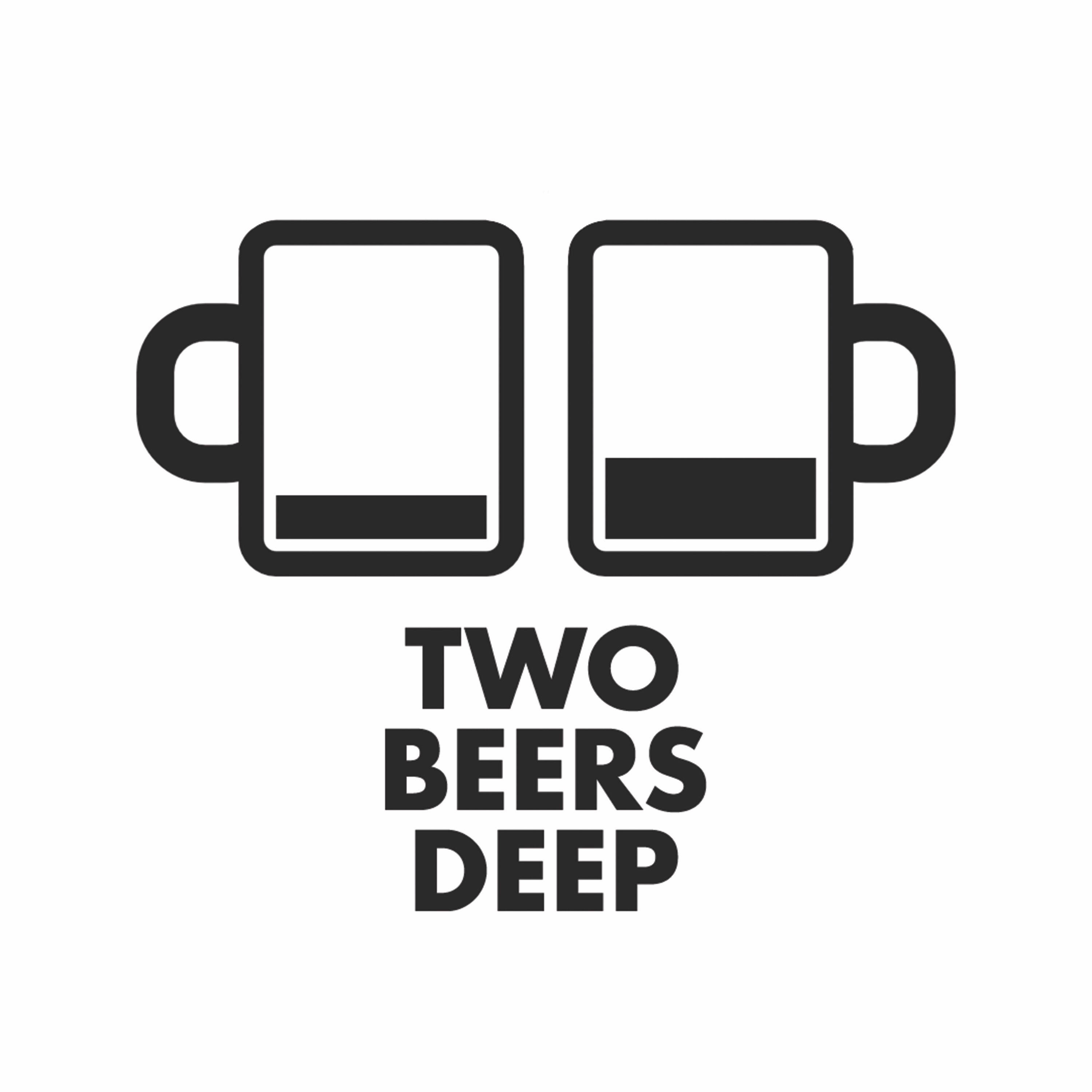 Two Beers Deep
