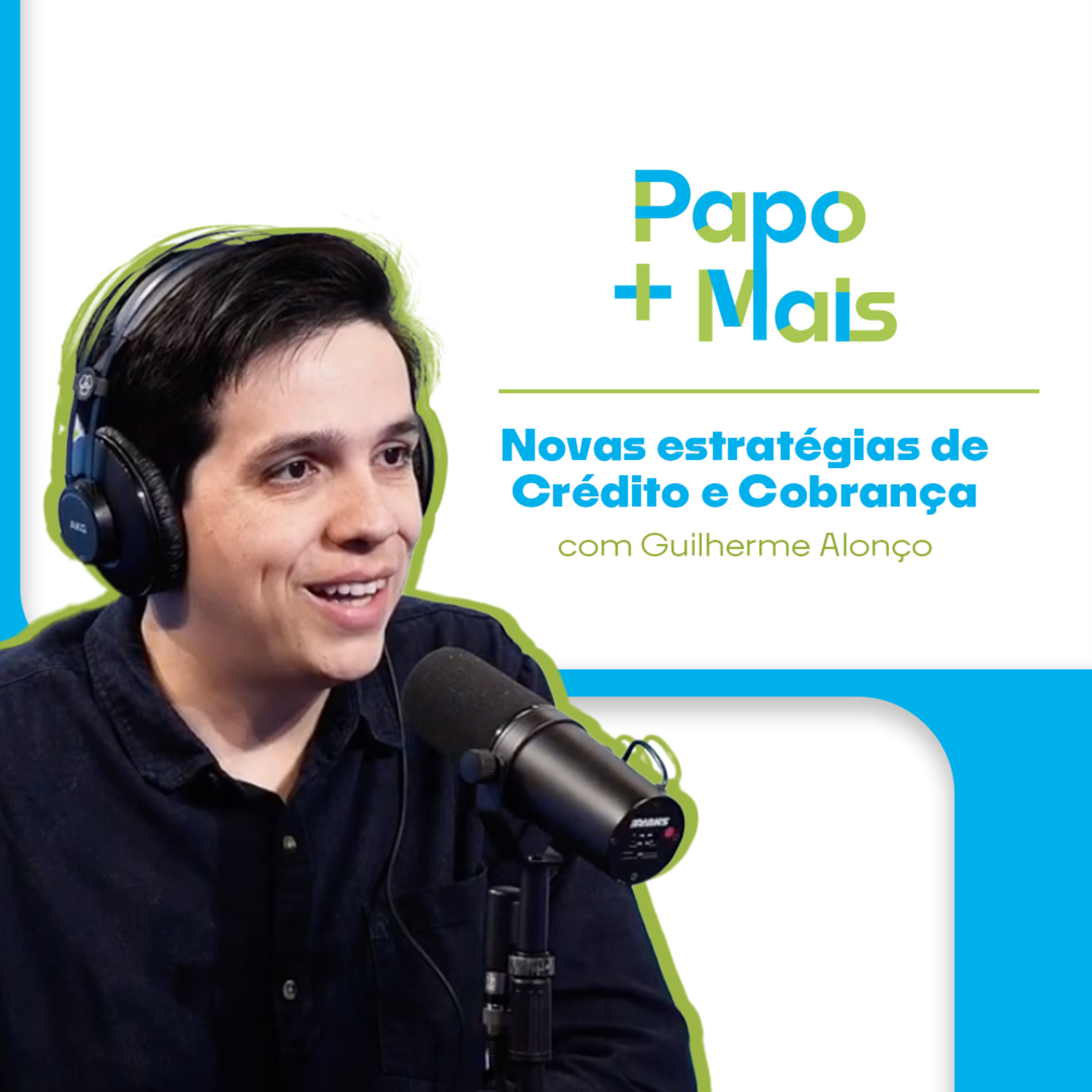 Novas estratégias de Crédito e Cobrança com Guilherme Alonço episode artwork