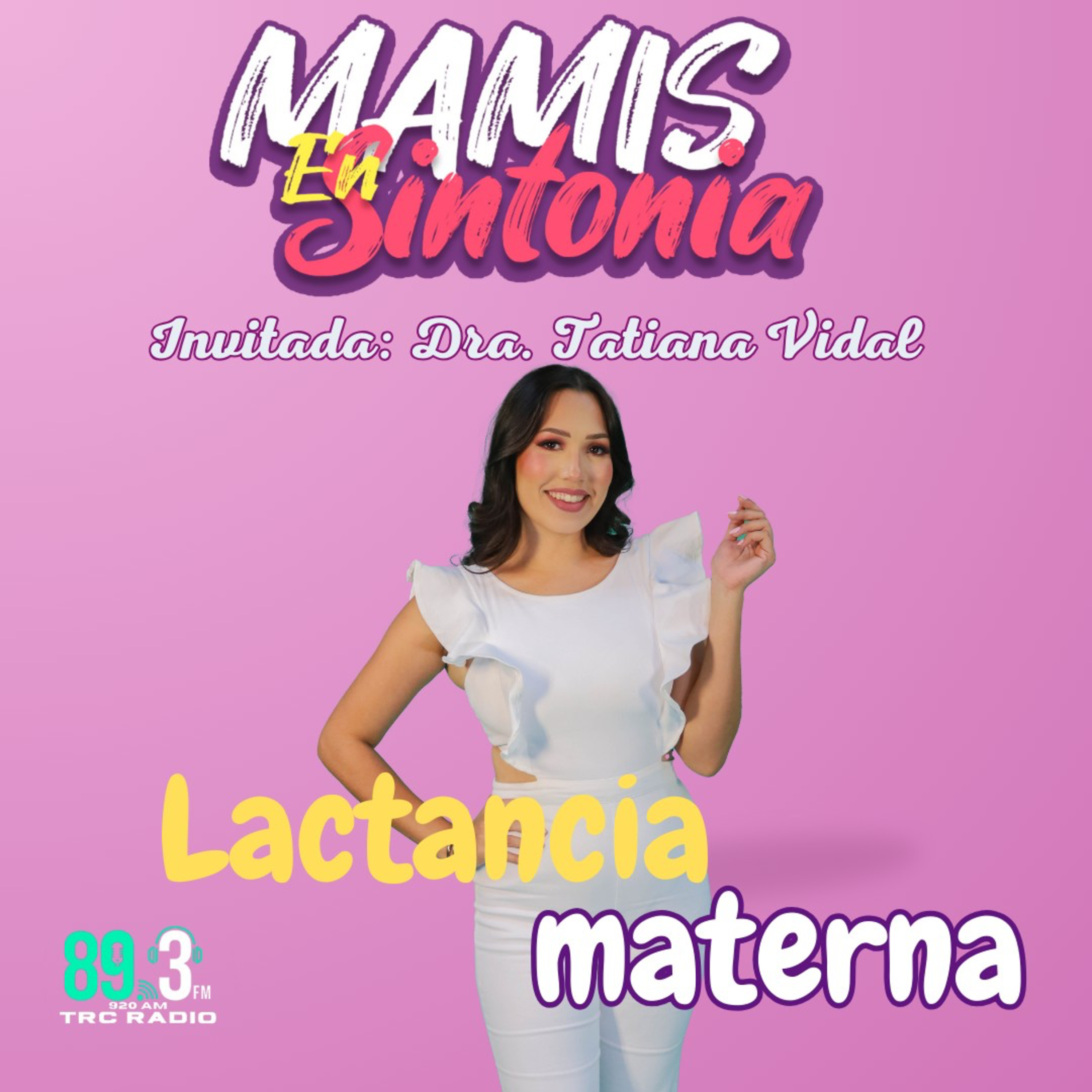 Mamis en Sintonia Invitada: Dra. Tatiana Vidal episode artwork