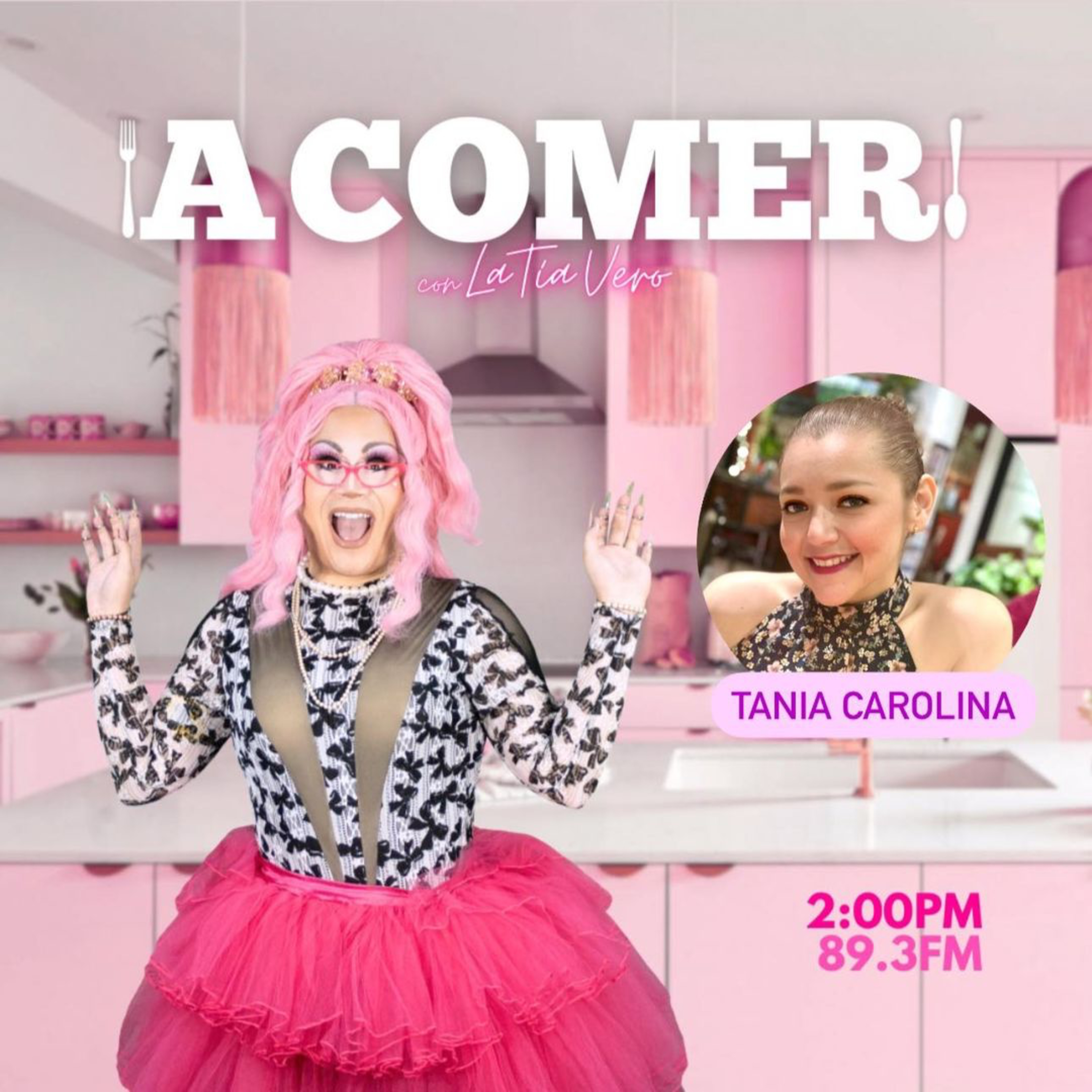 ¡A comer! con La Tía Vero - Invitadaza especial: Tania Carolina episode artwork