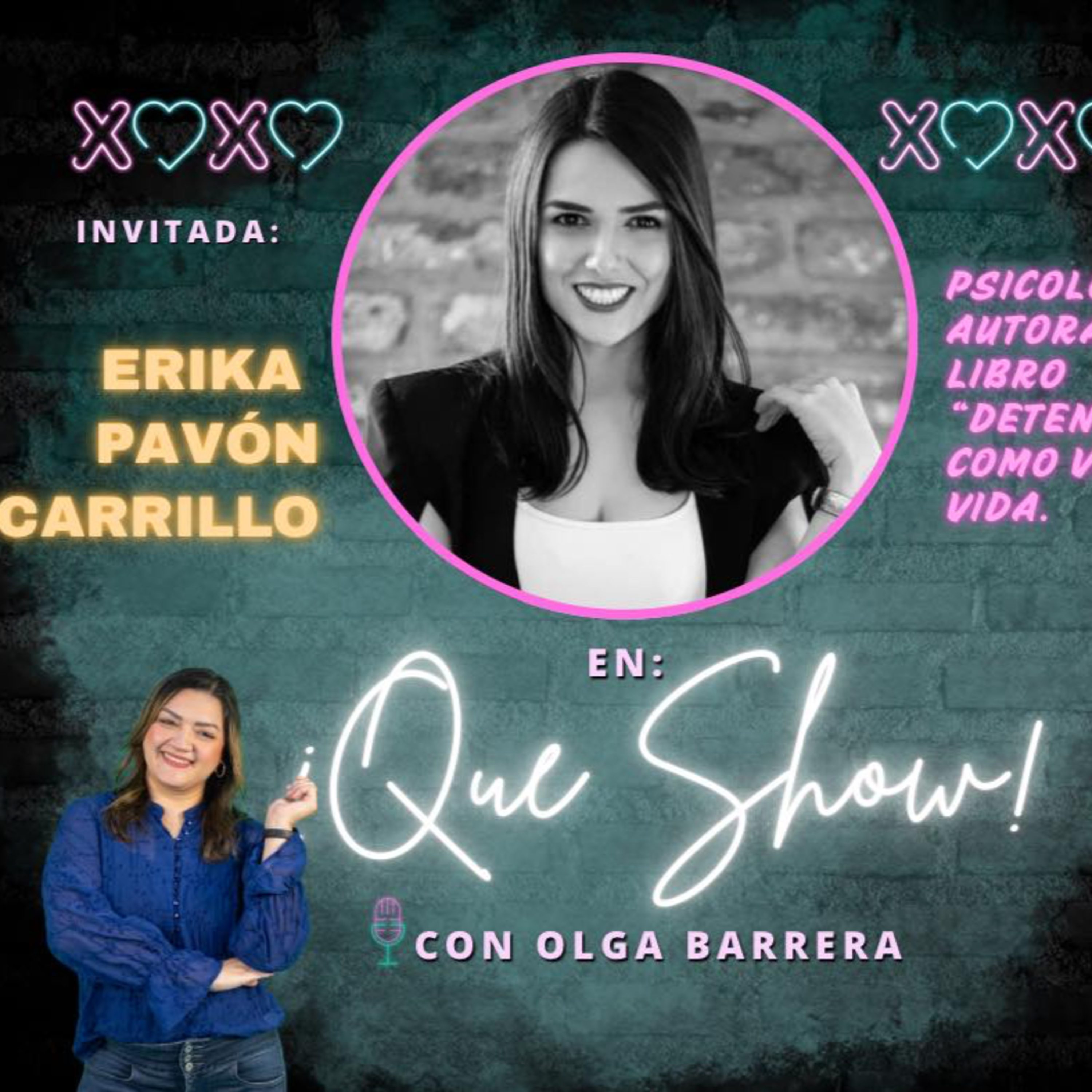 Que Show - psicóloga Erika Pavón Carrillo episode artwork