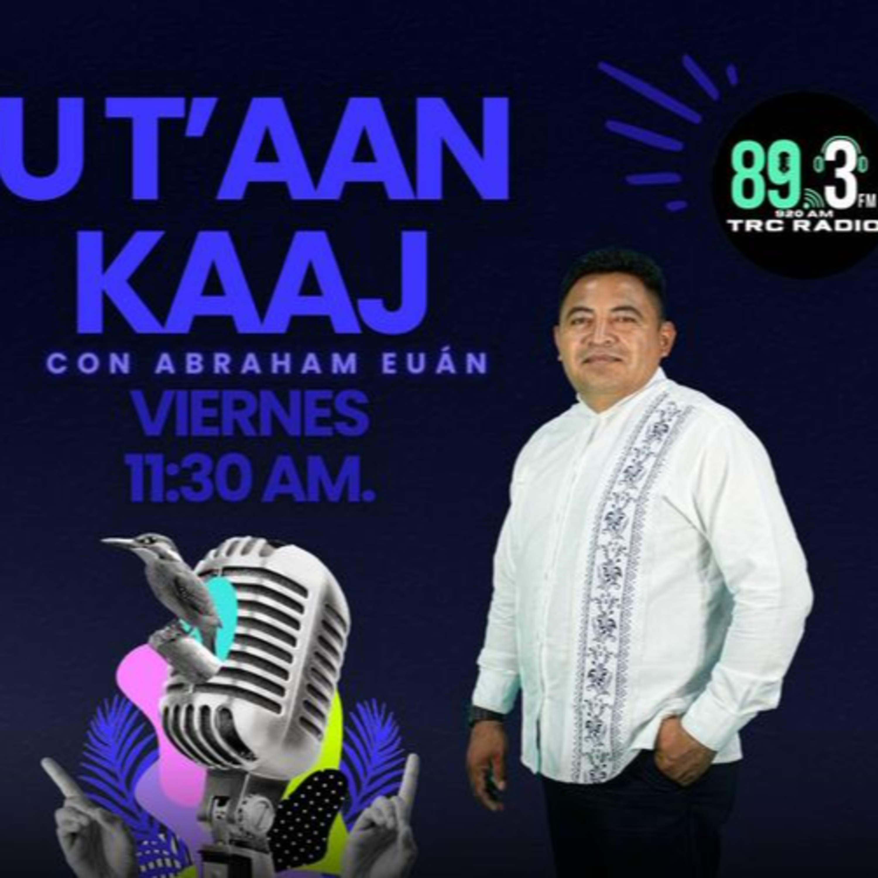 🗣Ut'aan Kaaj / La voz del Pueblo🗣🎙 episode artwork
