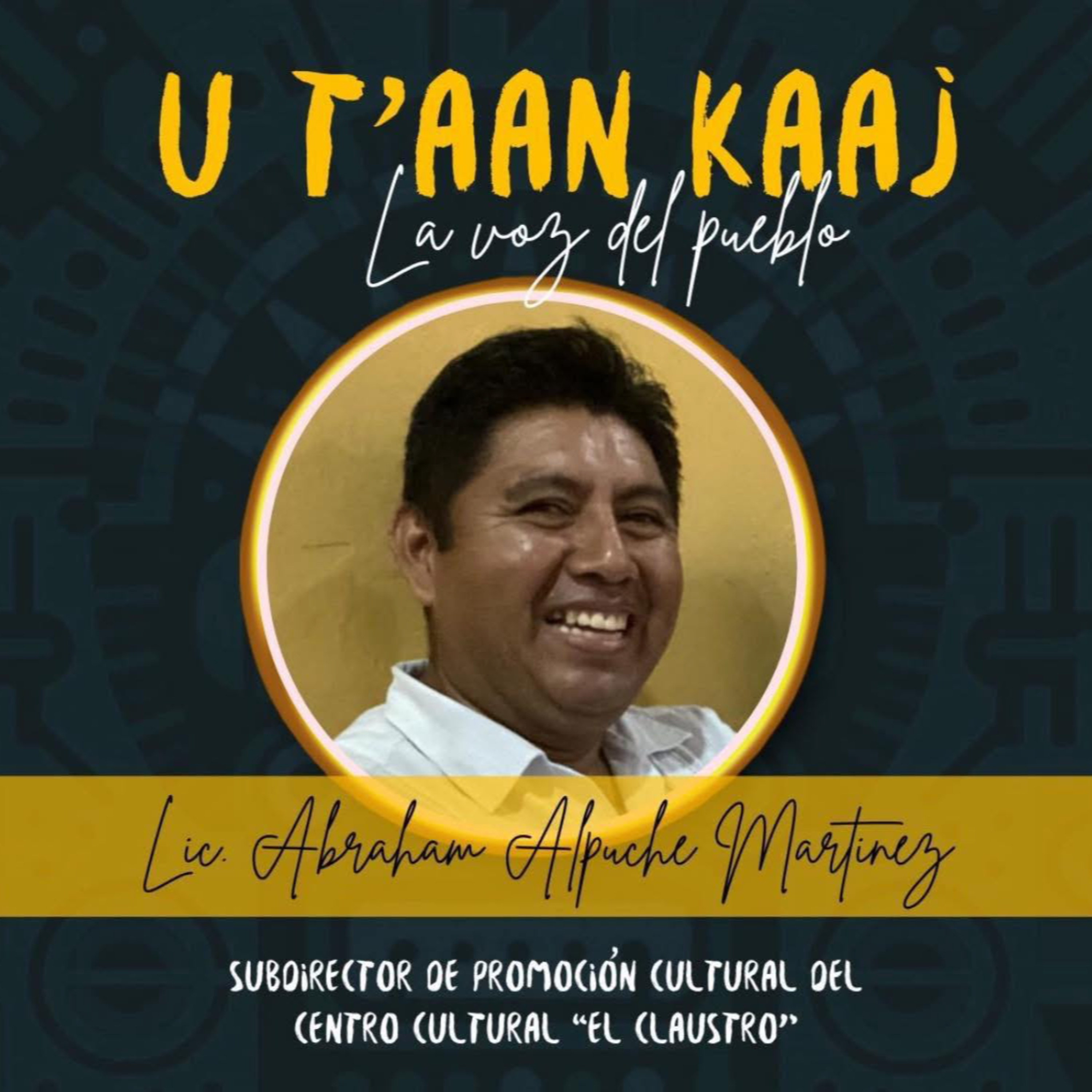 U t'aan kaaj-La voz del Pueblo - Mi Verano Escénico episode artwork