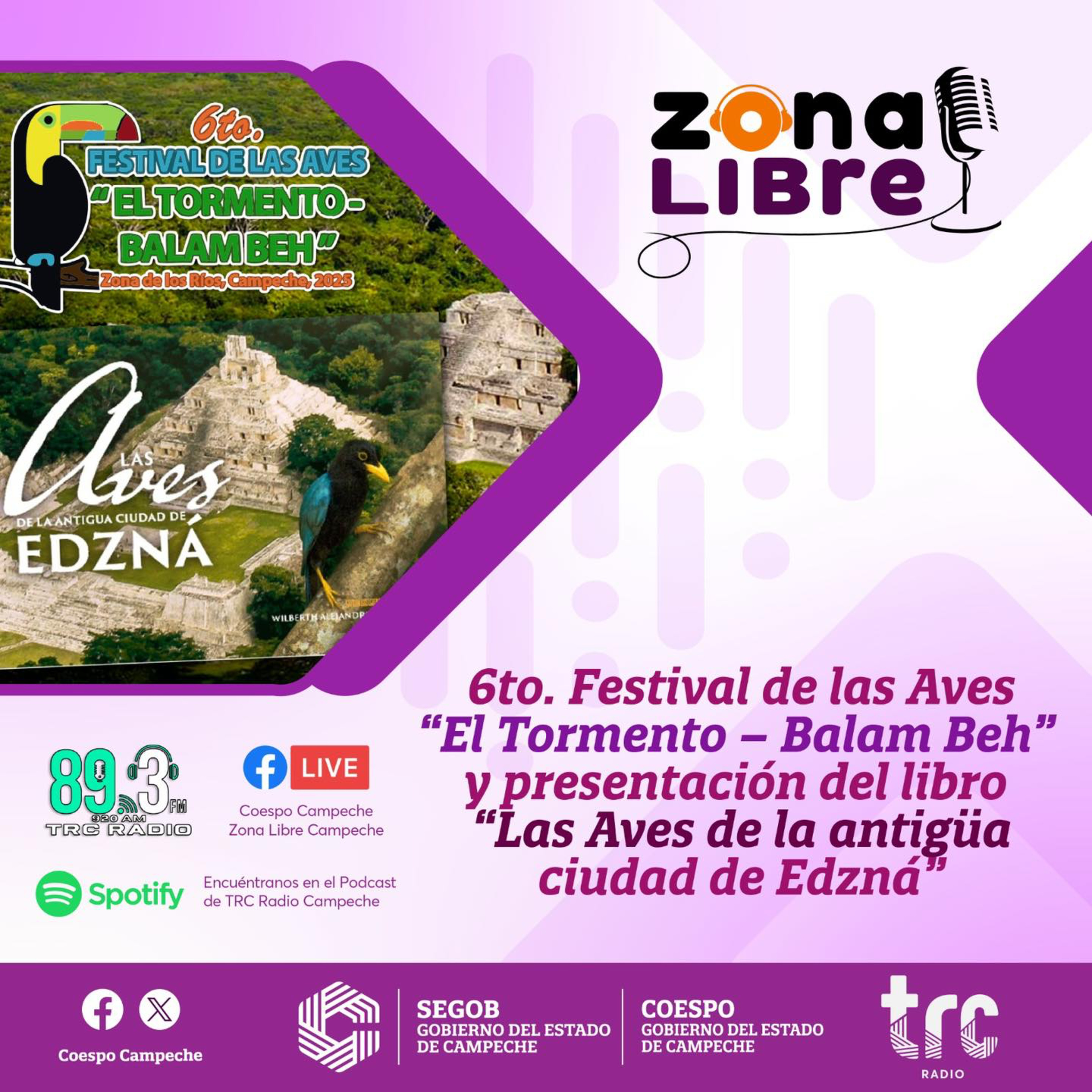 Zona Libre - 6to. Festival de las Aves "El Tormento - Balam Beh" y presentación del libro "Las Aves de la antigua ciudad de Edzná" episode artwork