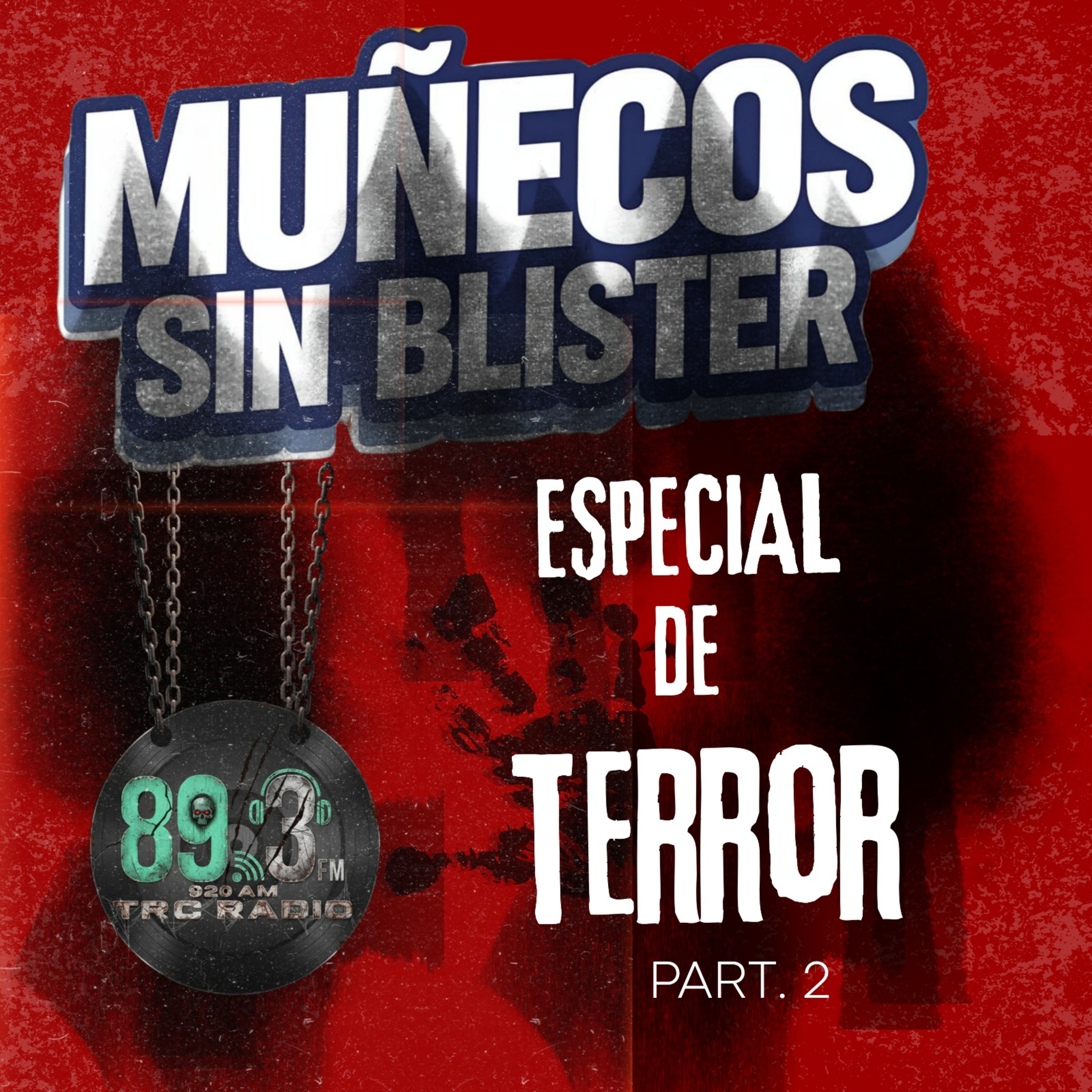 Muñecos sin Blíster - Ep 9 Especial de Terror 2 episode artwork